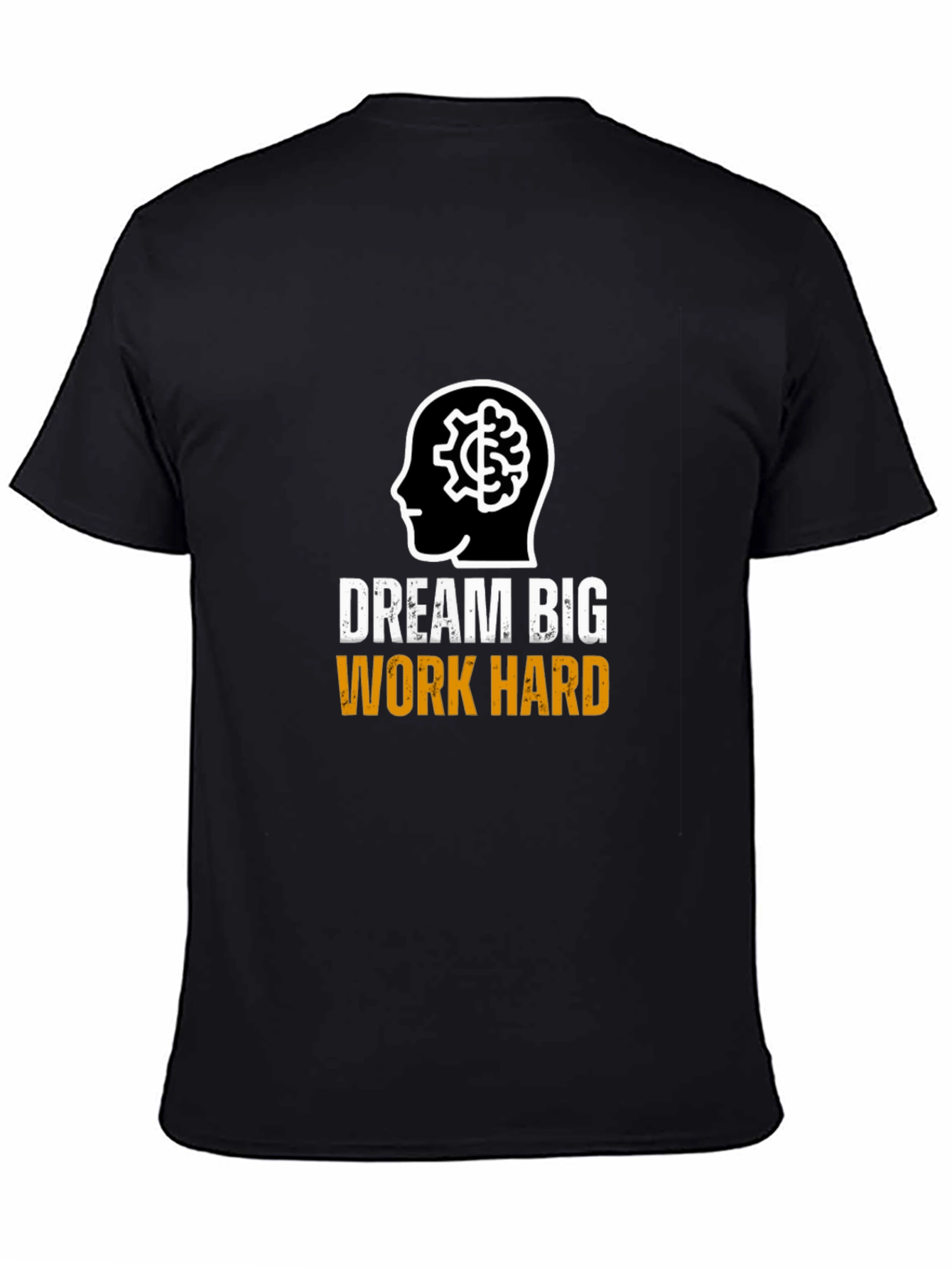 Dream Big Work Hard Graphic T-Shirt