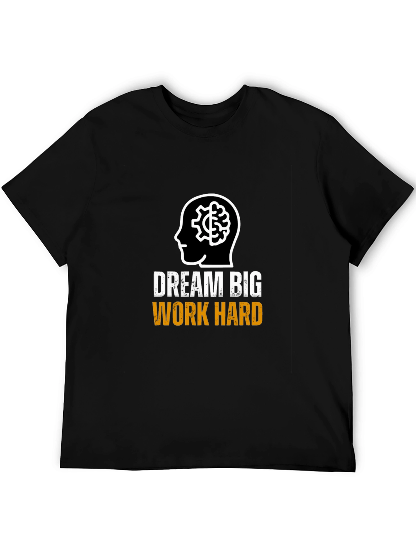 Dream Big Work Hard Graphic T-Shirt