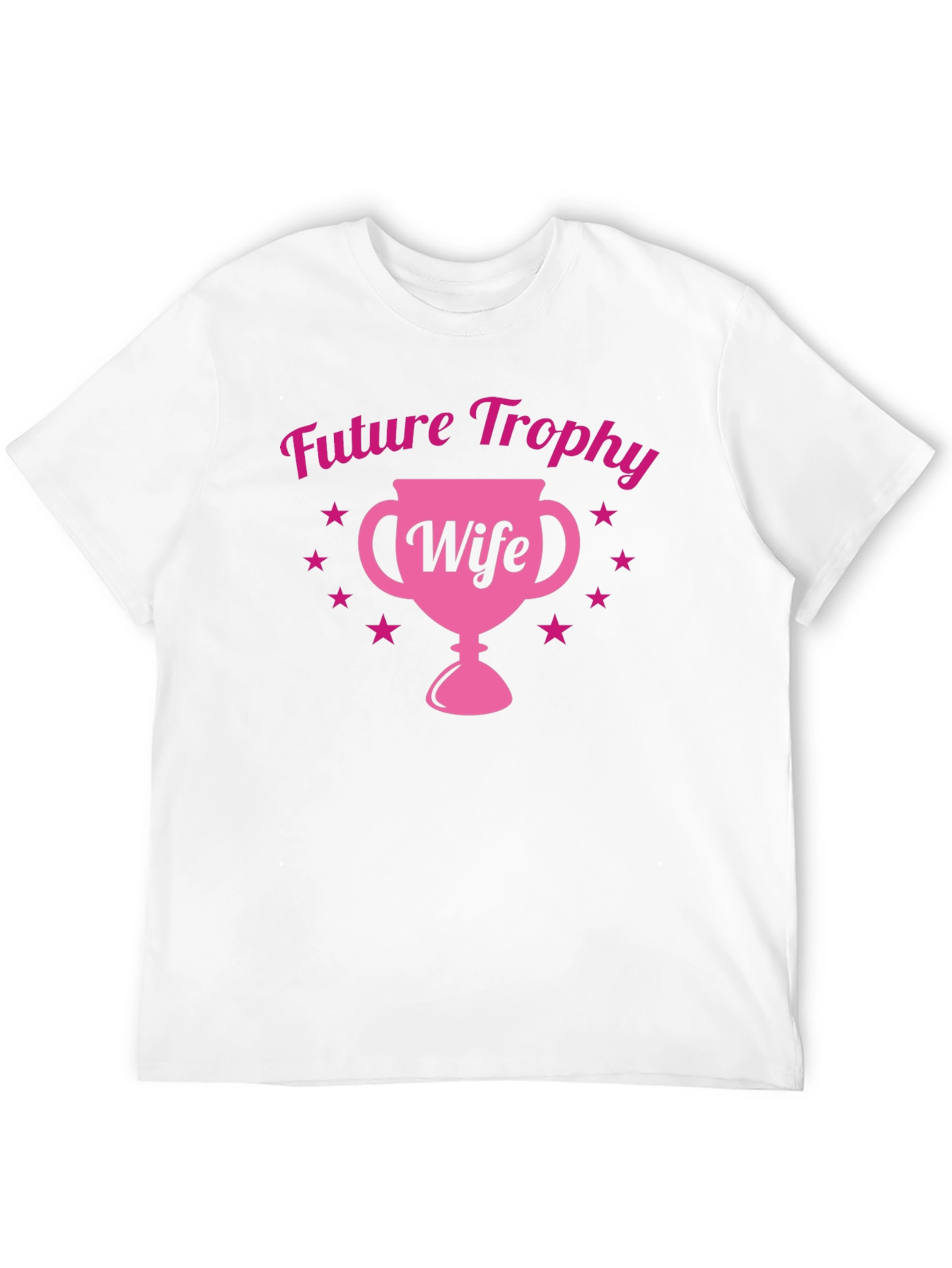Future Trophy Wife Tee - Fun Bachelorette Gift