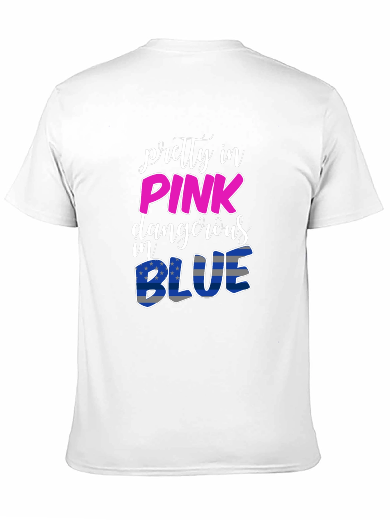 Pretty In Pink Dangerous In Blue T-Shirt