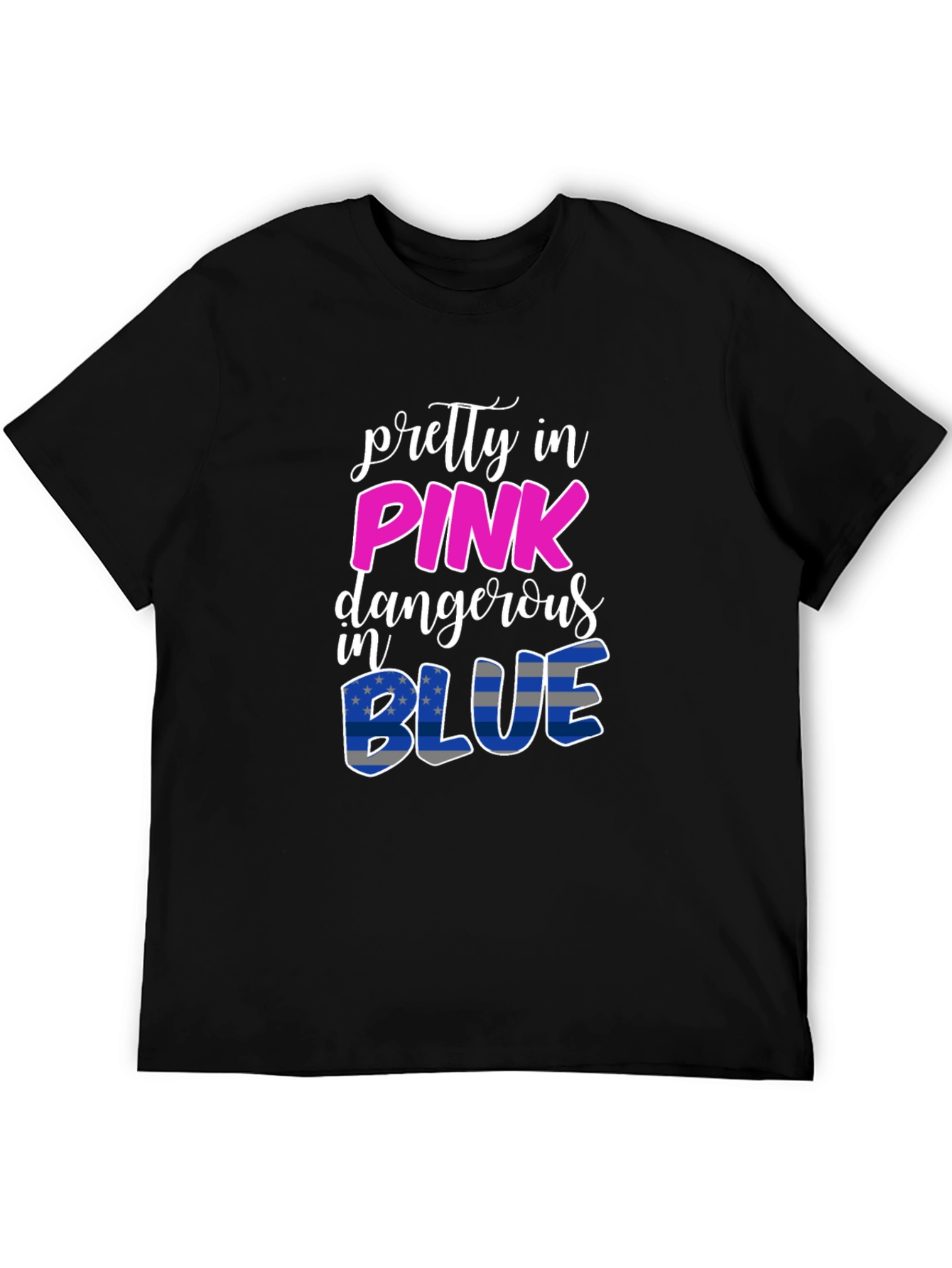 Pretty In Pink Dangerous In Blue T-Shirt