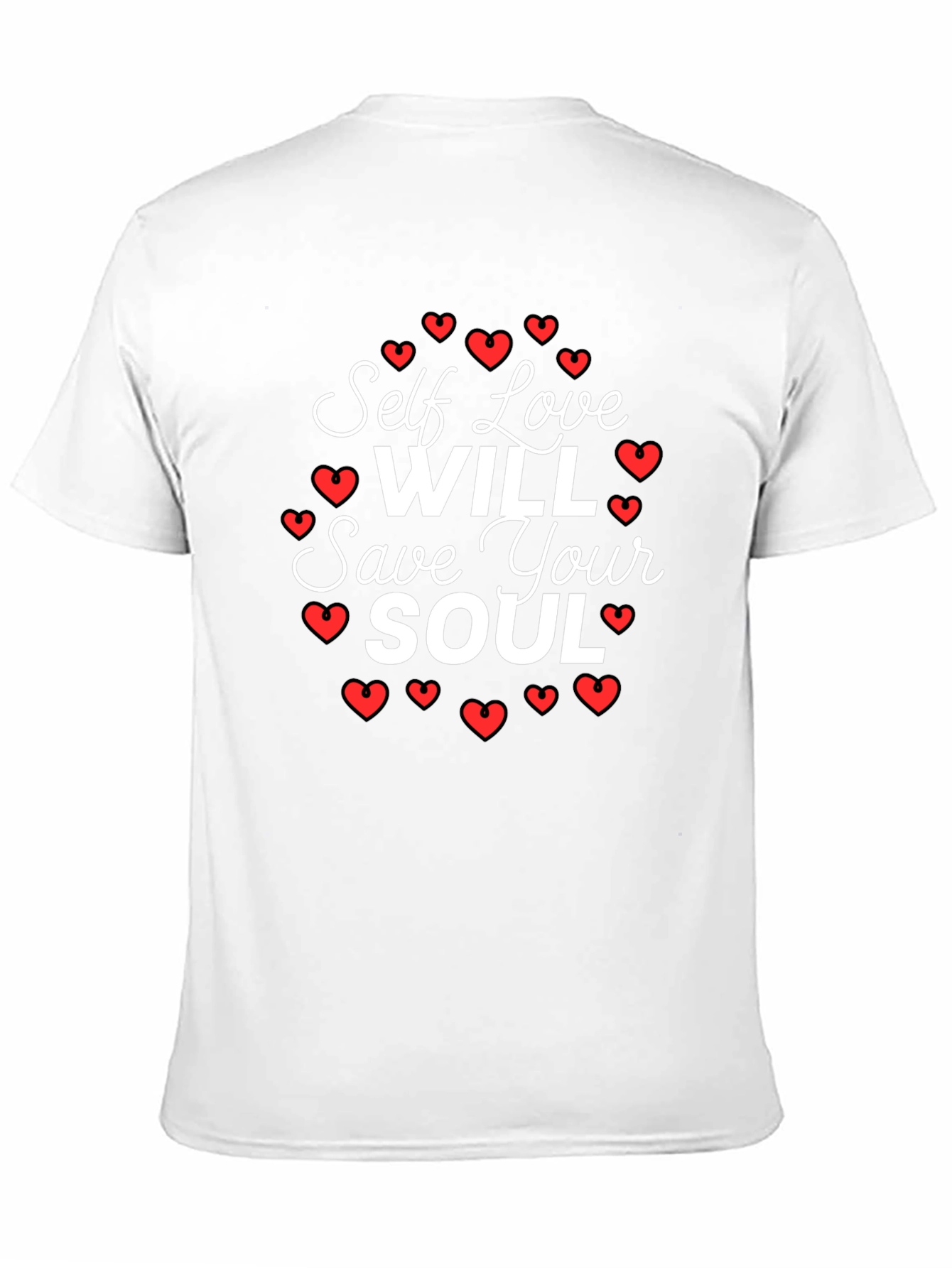 Self Love Will Save Your Soul T-Shirt