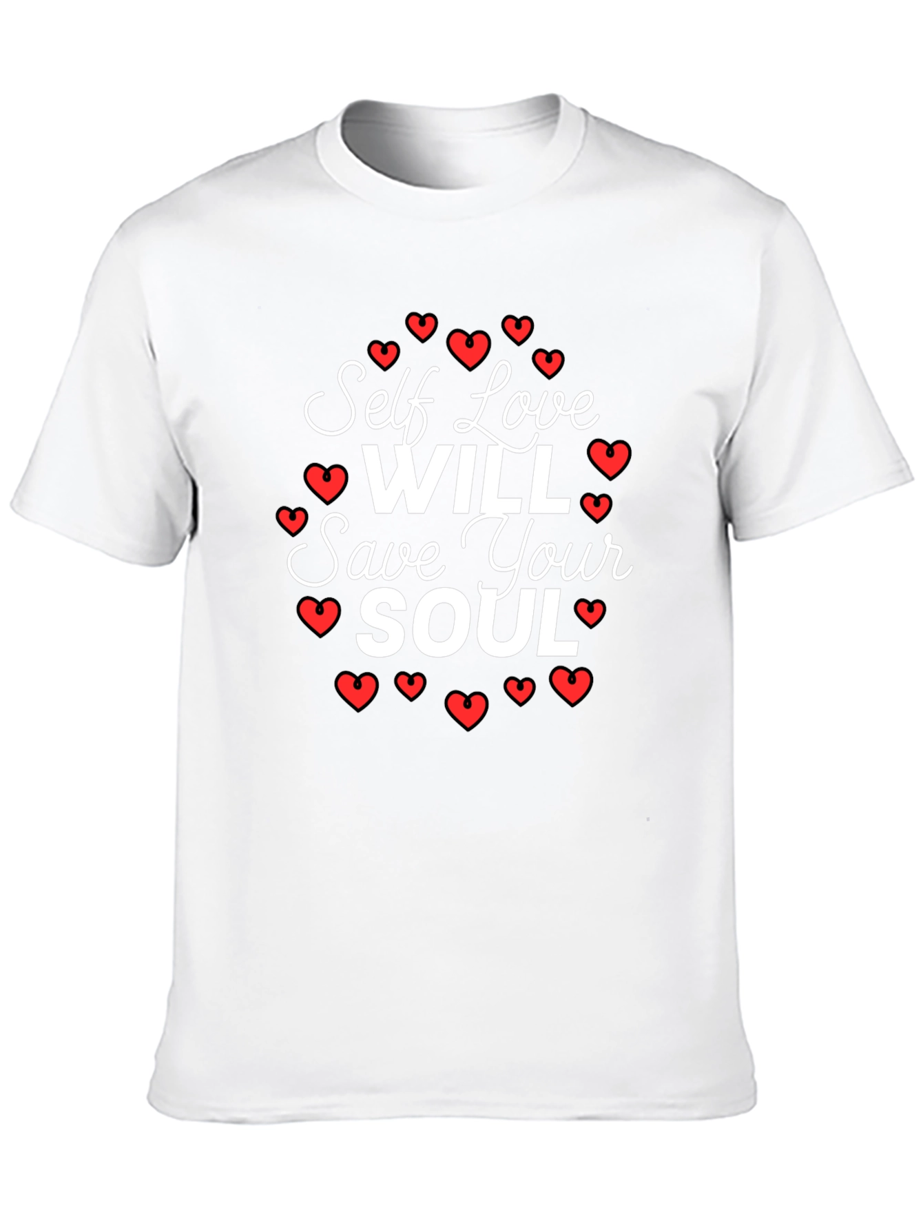 Self Love Will Save Your Soul T-Shirt