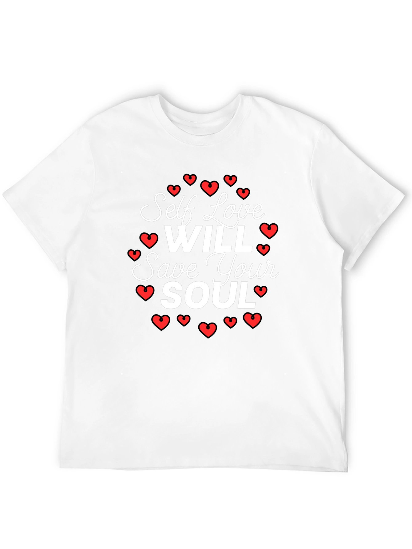 Self Love Will Save Your Soul T-Shirt