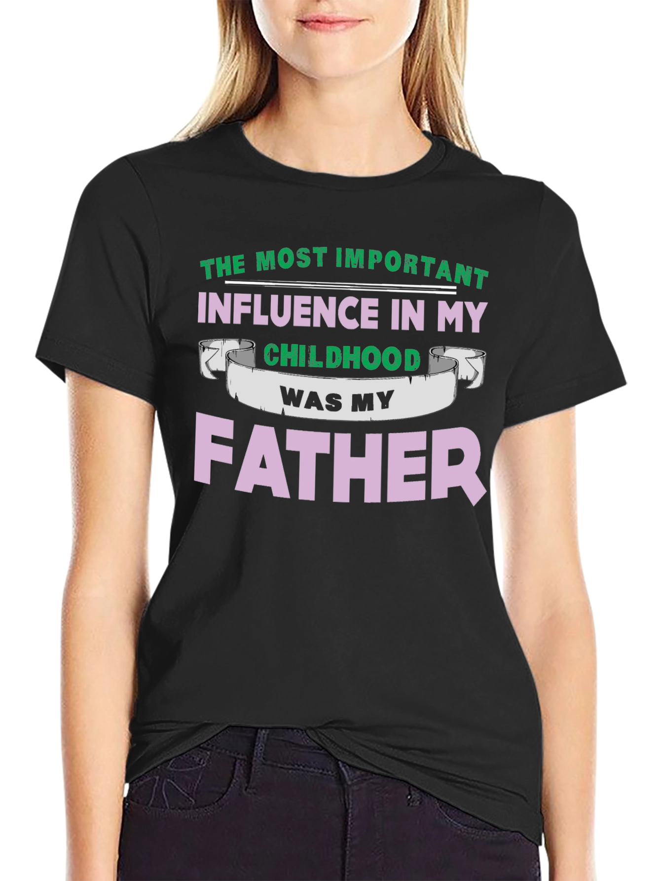 Fathers Day T-Shirt - Most Important Influence