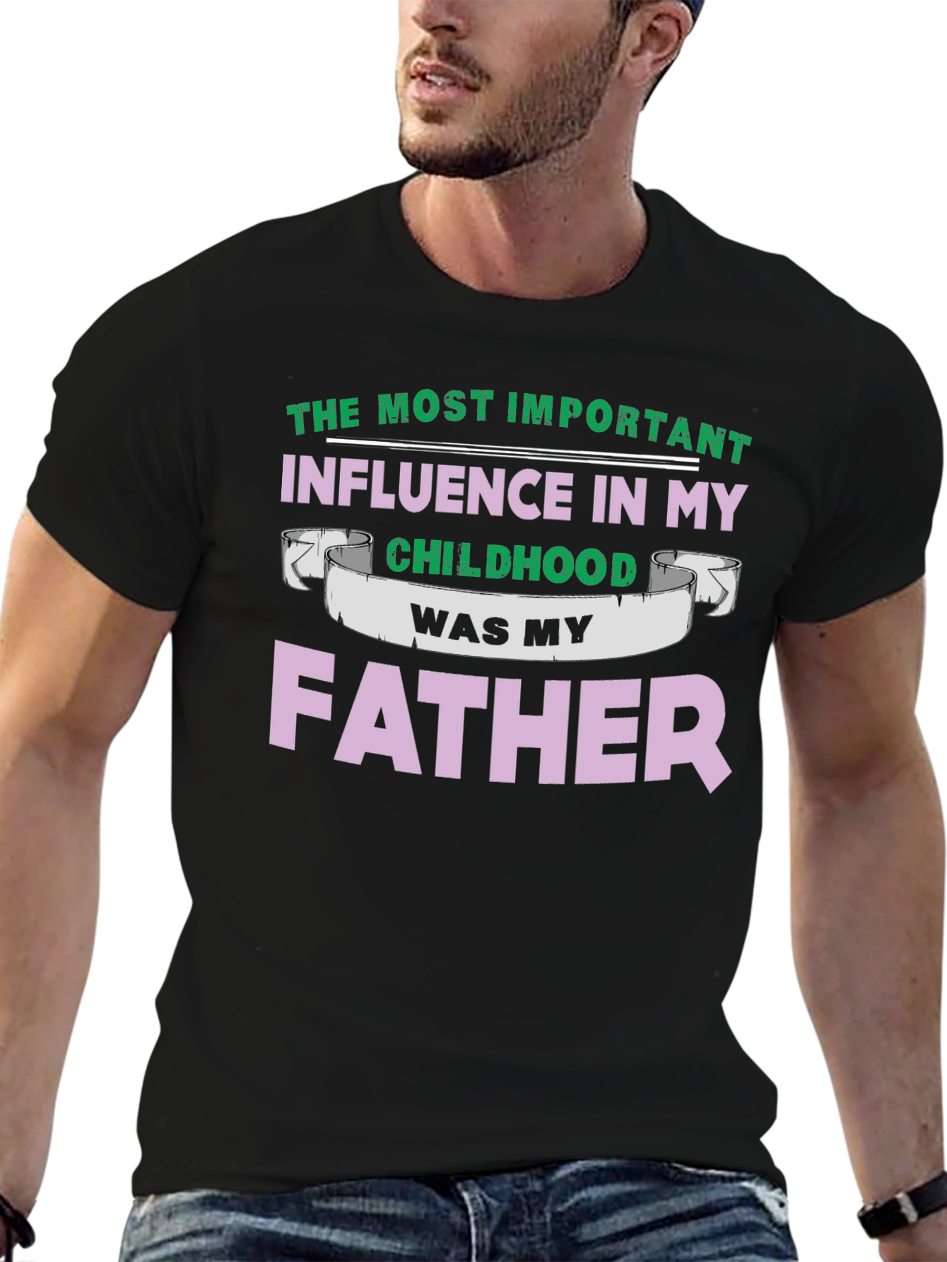 Fathers Day T-Shirt - Most Important Influence