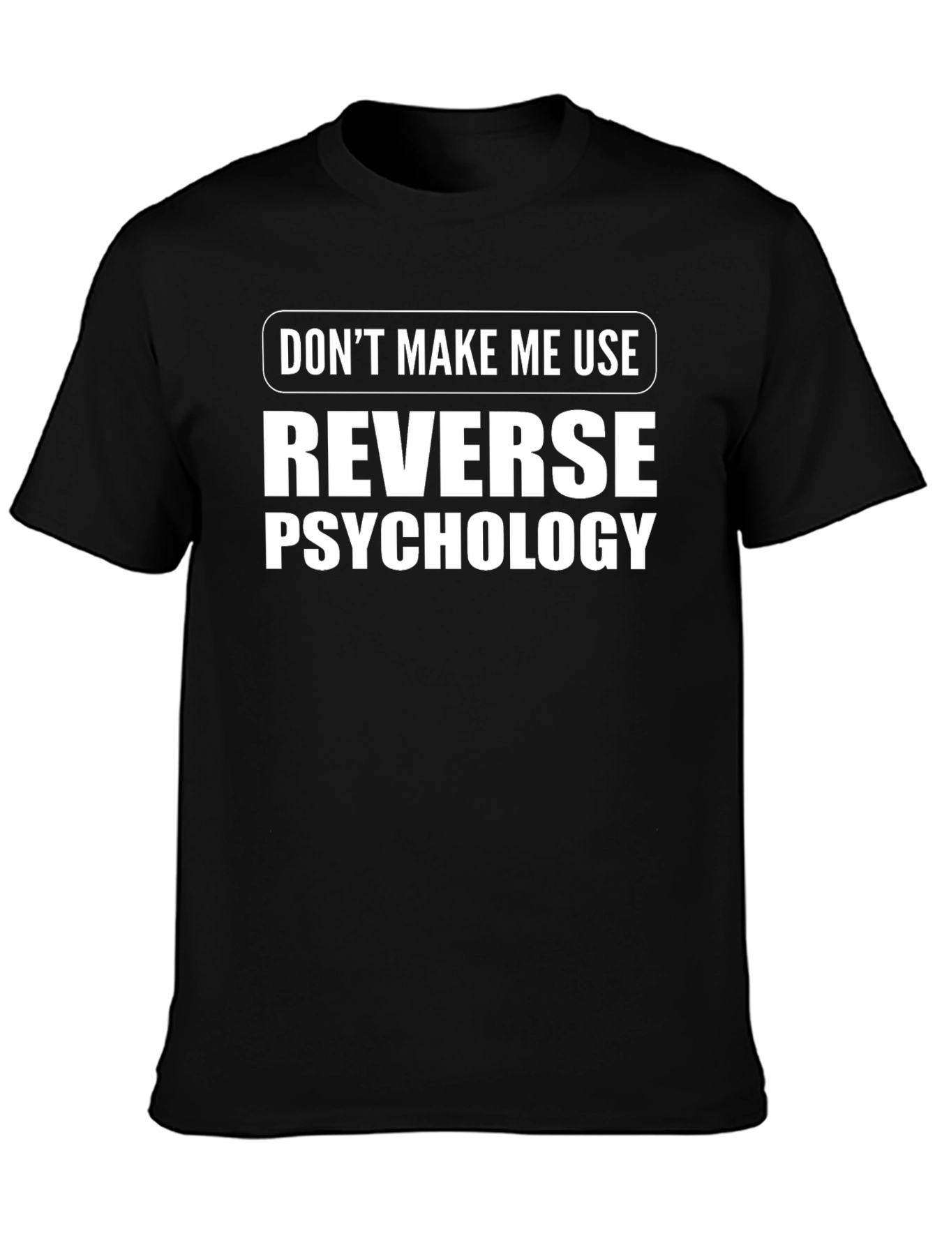 Reverse Psychology Graphic Tee