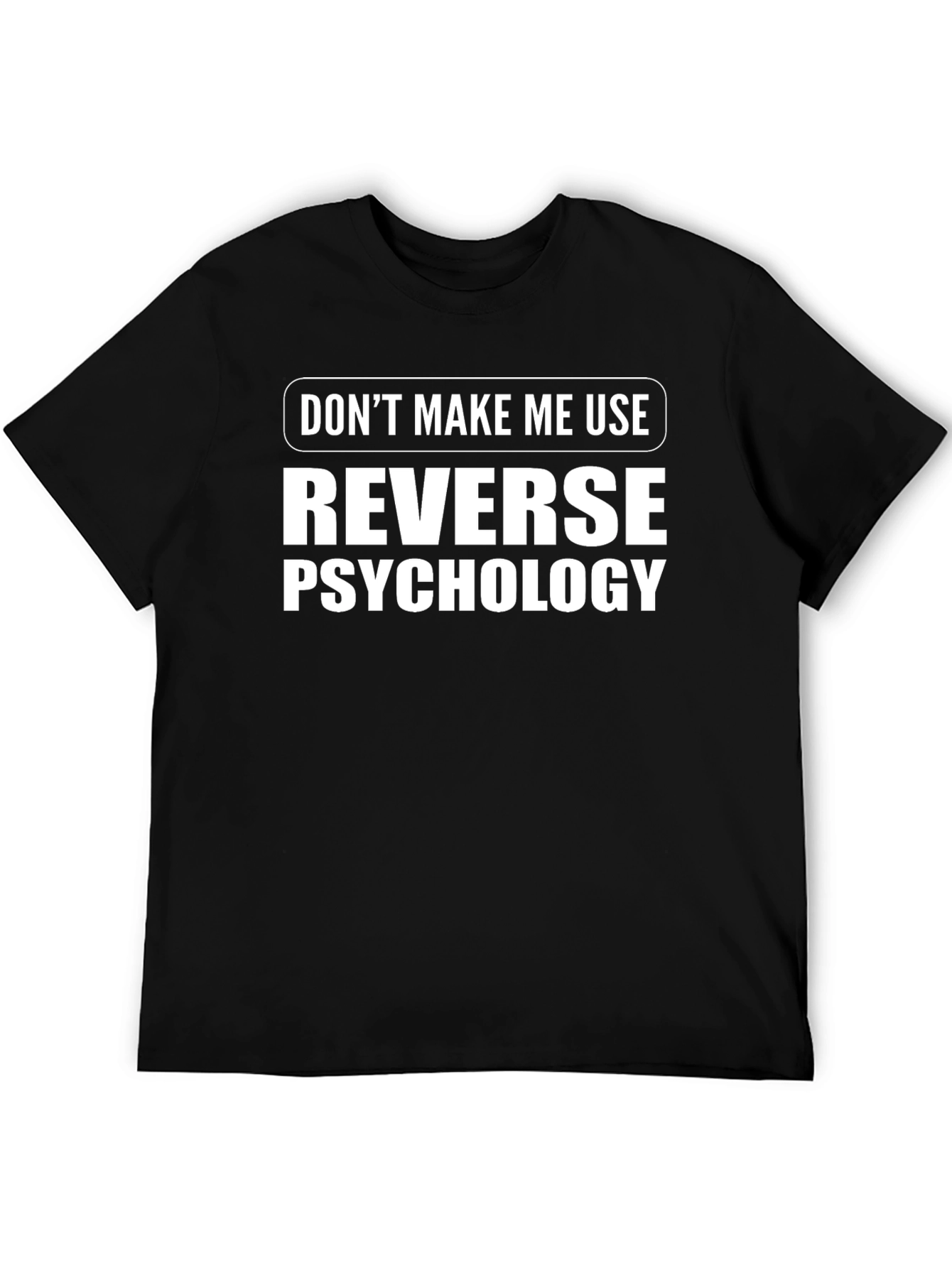 Reverse Psychology Graphic Tee