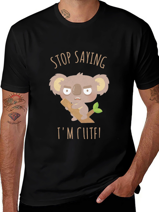 Stop Saying Im Cute! Koala Graphic T-Shirt
