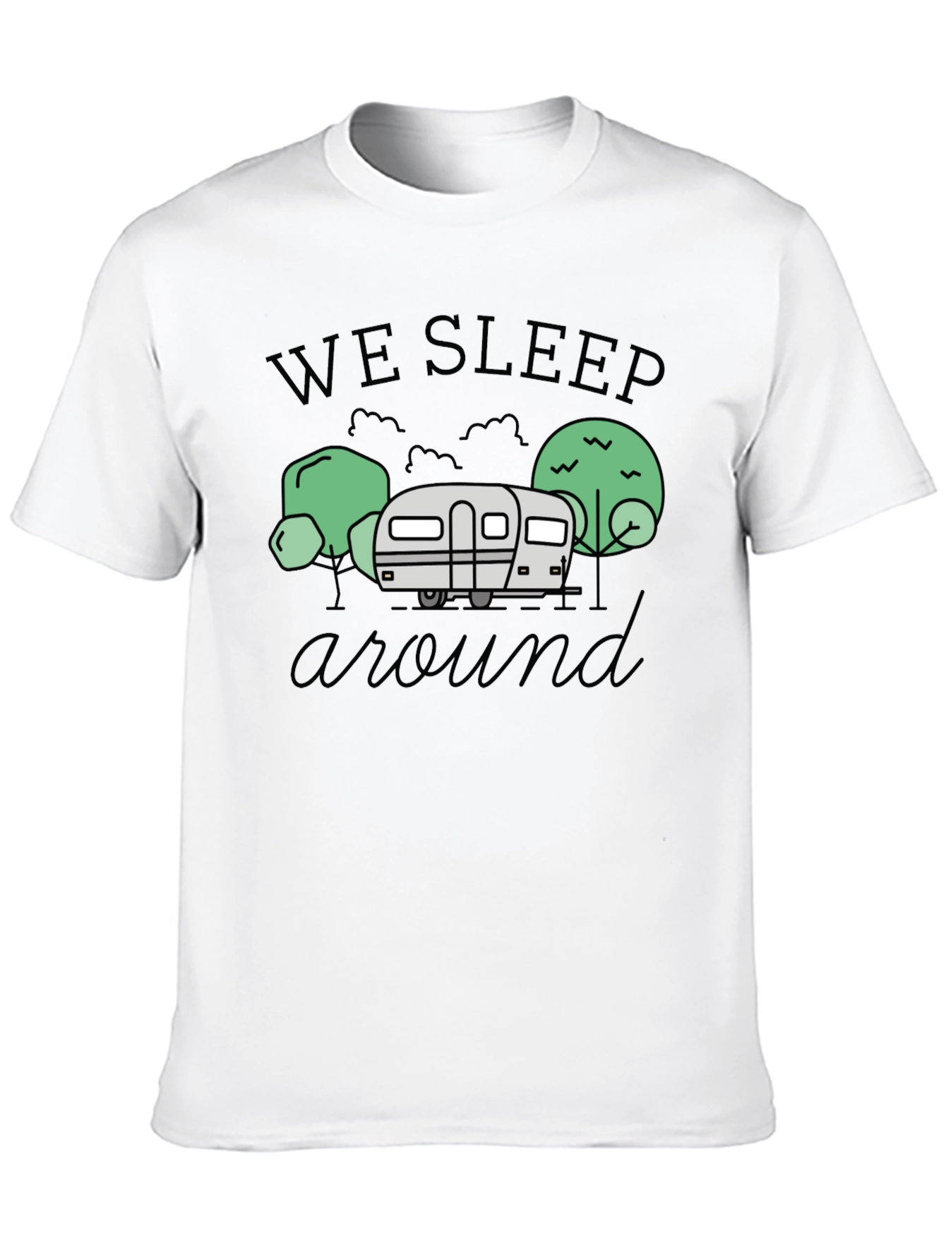We Sleep Around Camping T-Shirt