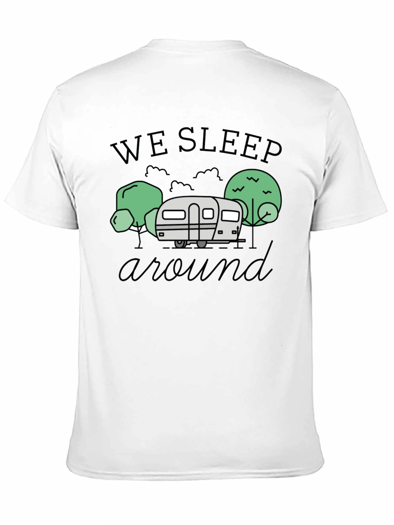 We Sleep Around Camping T-Shirt