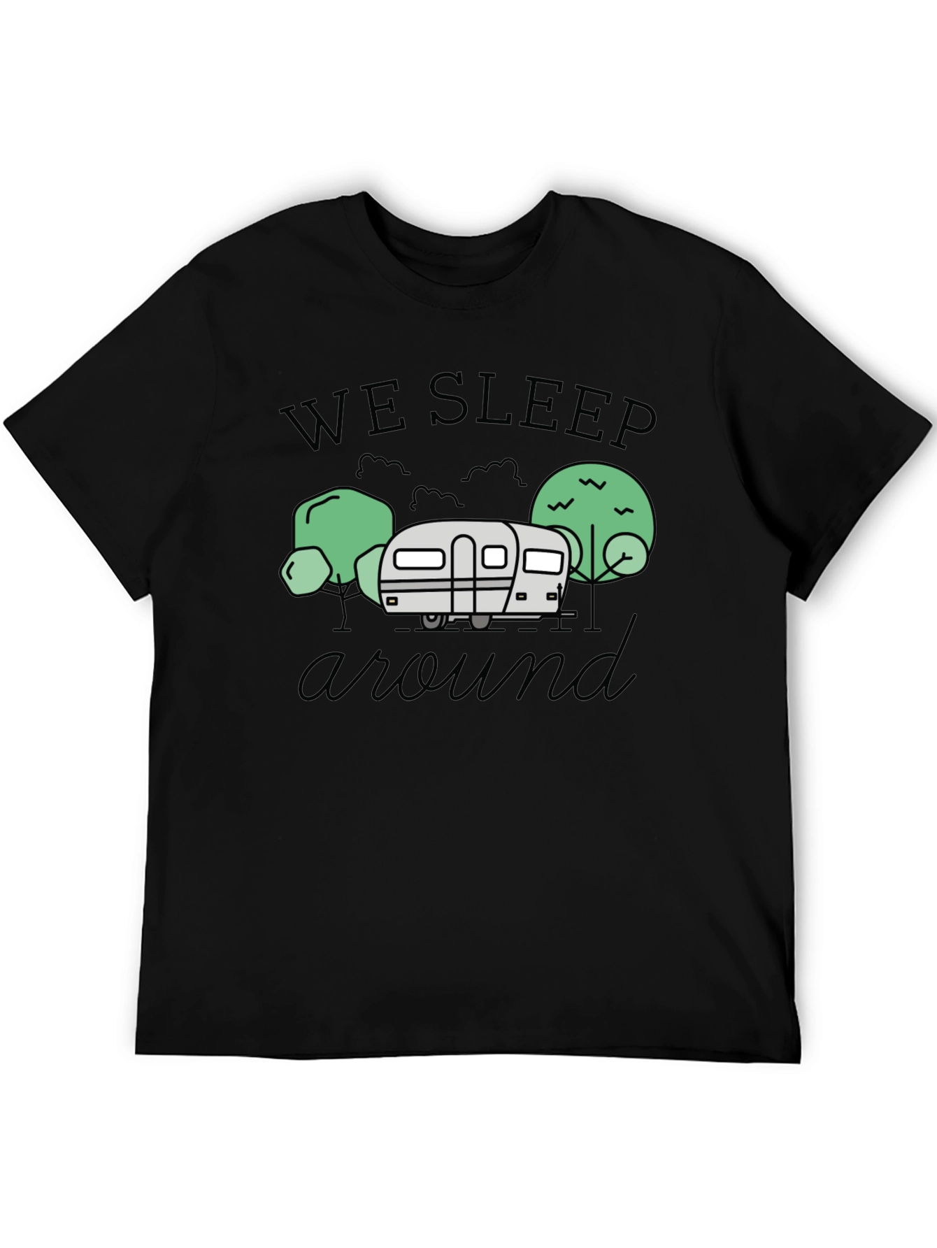 We Sleep Around Camping T-Shirt