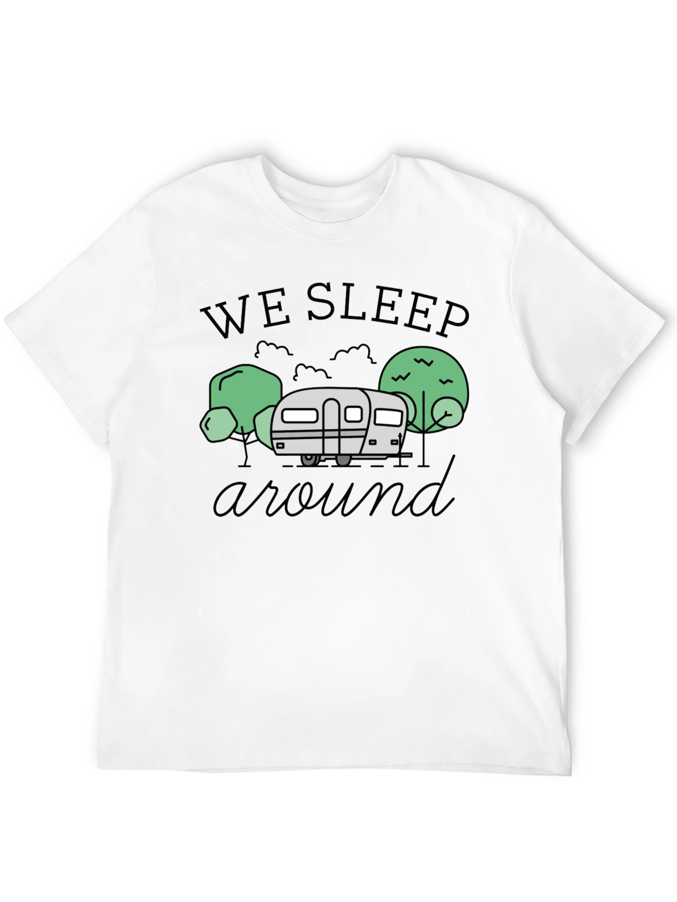 We Sleep Around Camping T-Shirt