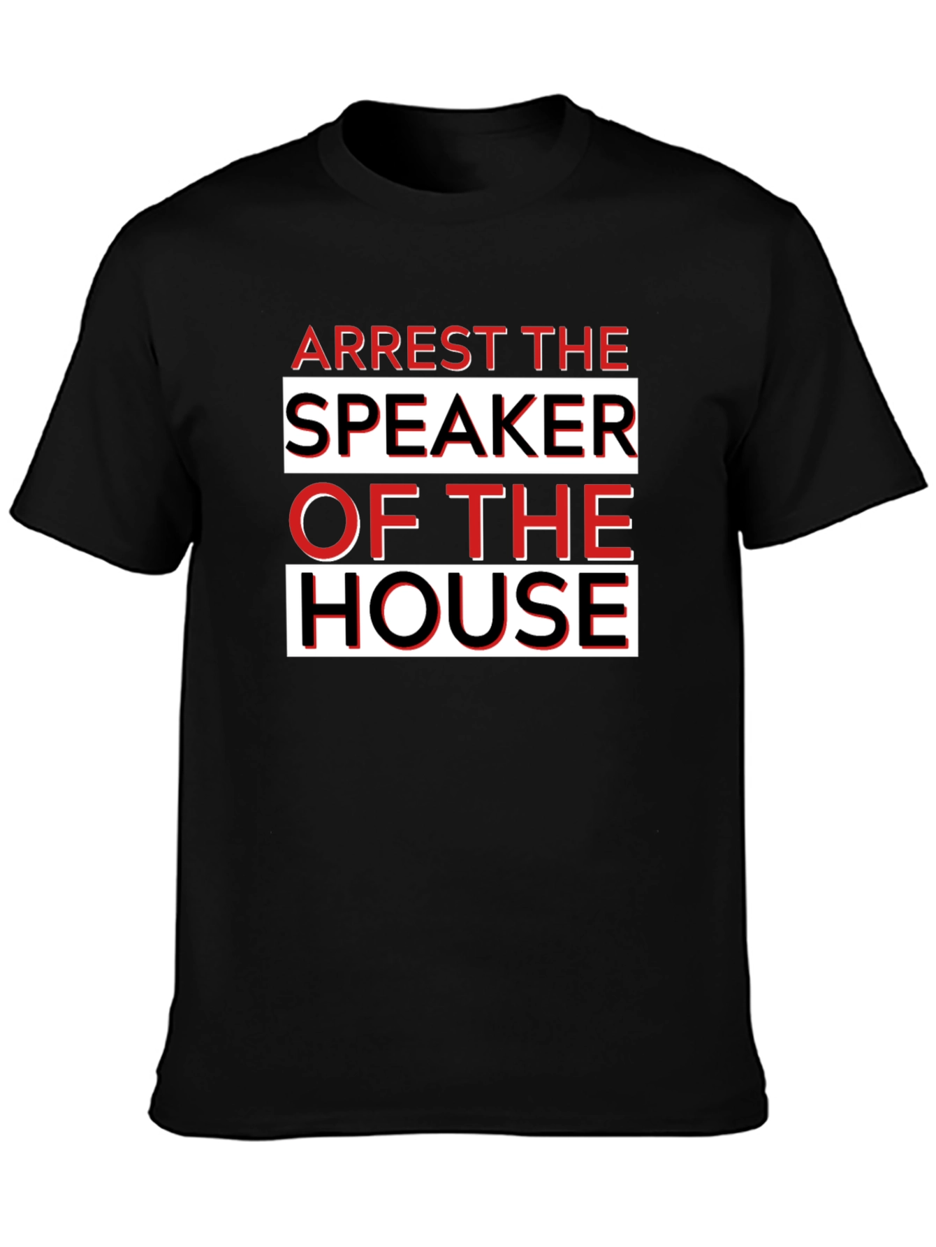 Arrest the Speaker of the House Graphic T-Shirt