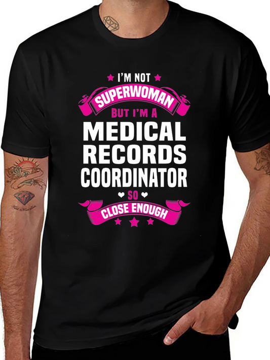 Medical Records Coordinator T-Shirt - Superwoman Alternative