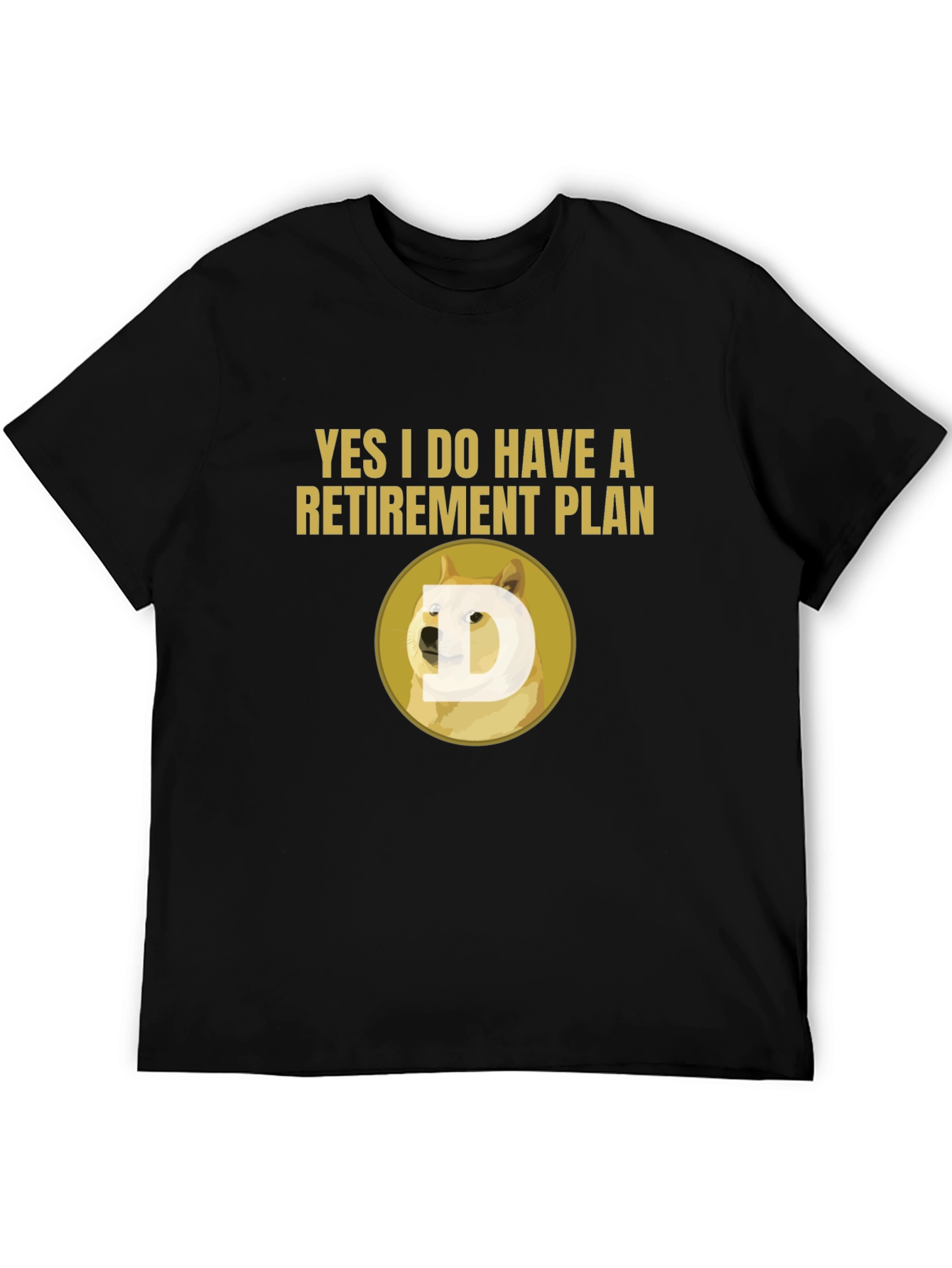 Doge Retirement Plan Black T-Shirt