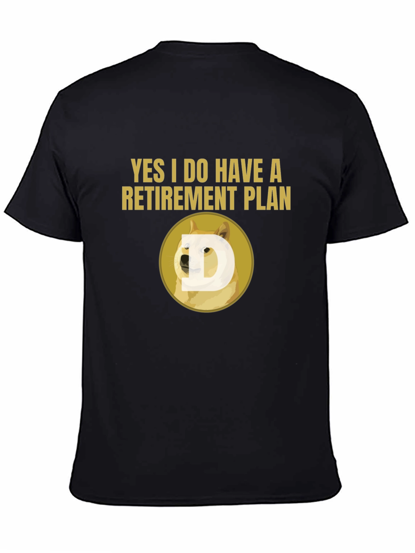 Doge Retirement Plan Black T-Shirt