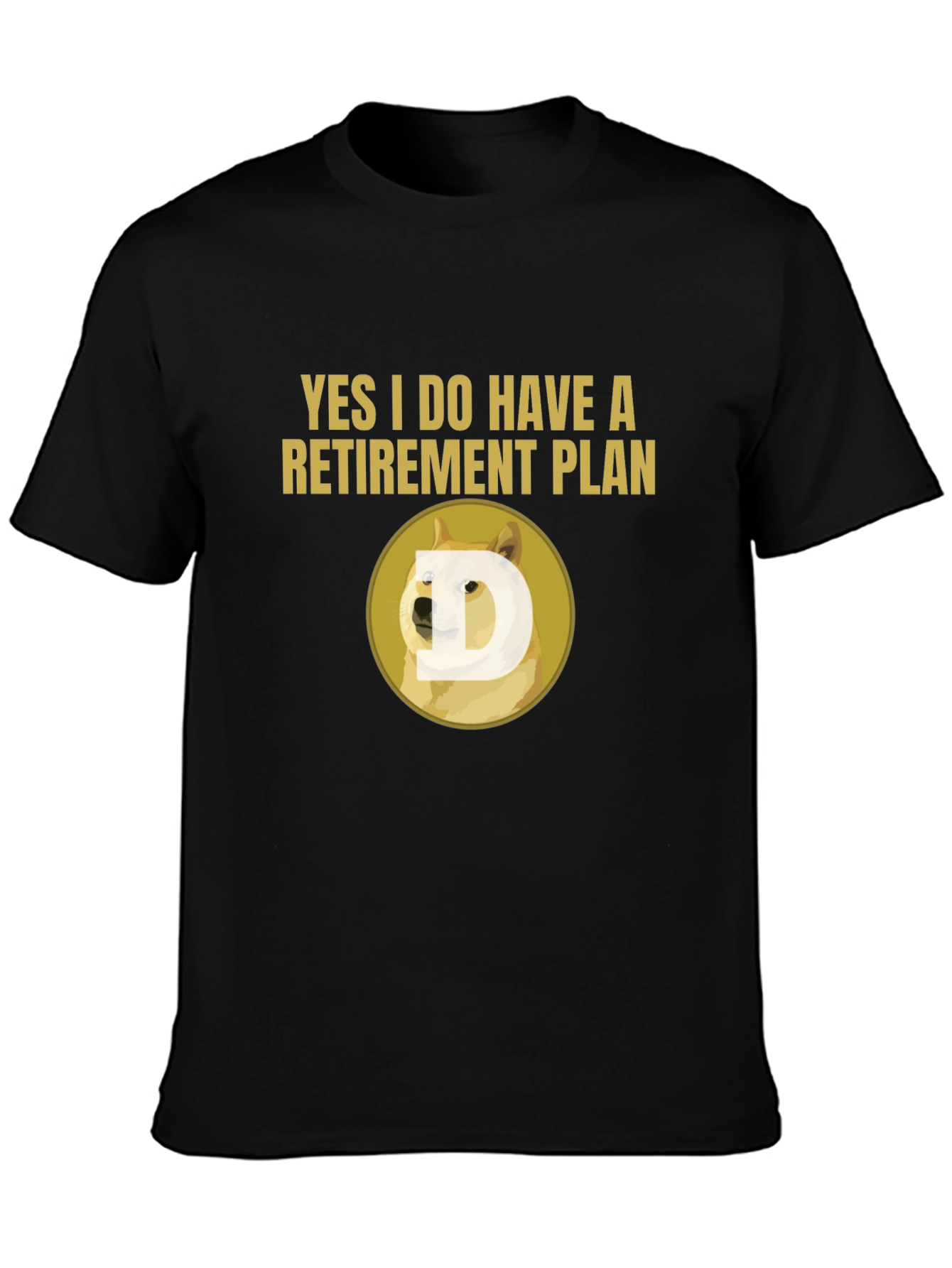 Doge Retirement Plan Black T-Shirt