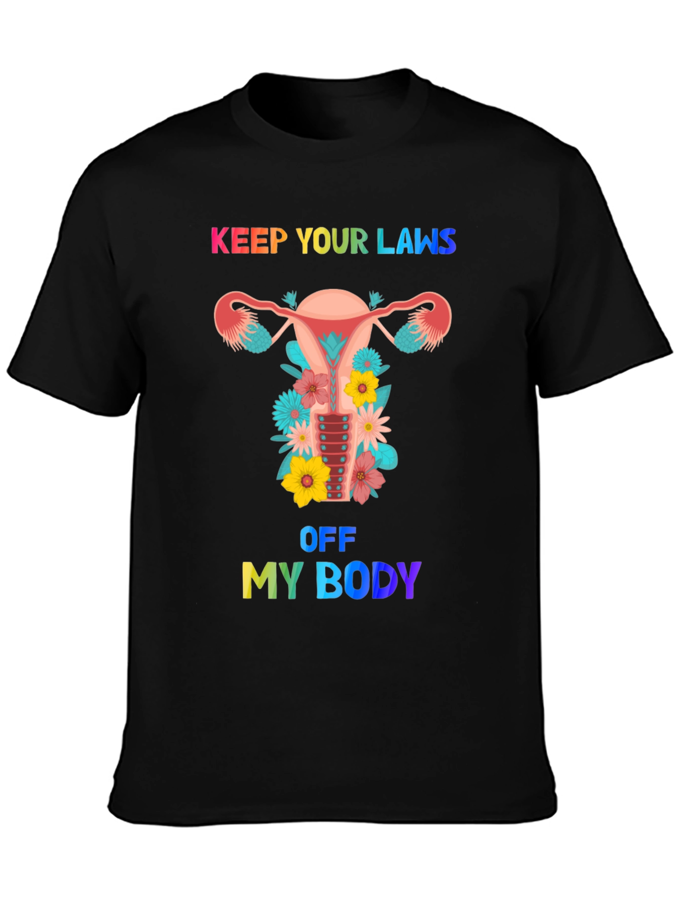 Keep Your Laws Off My Body Graphic Tee