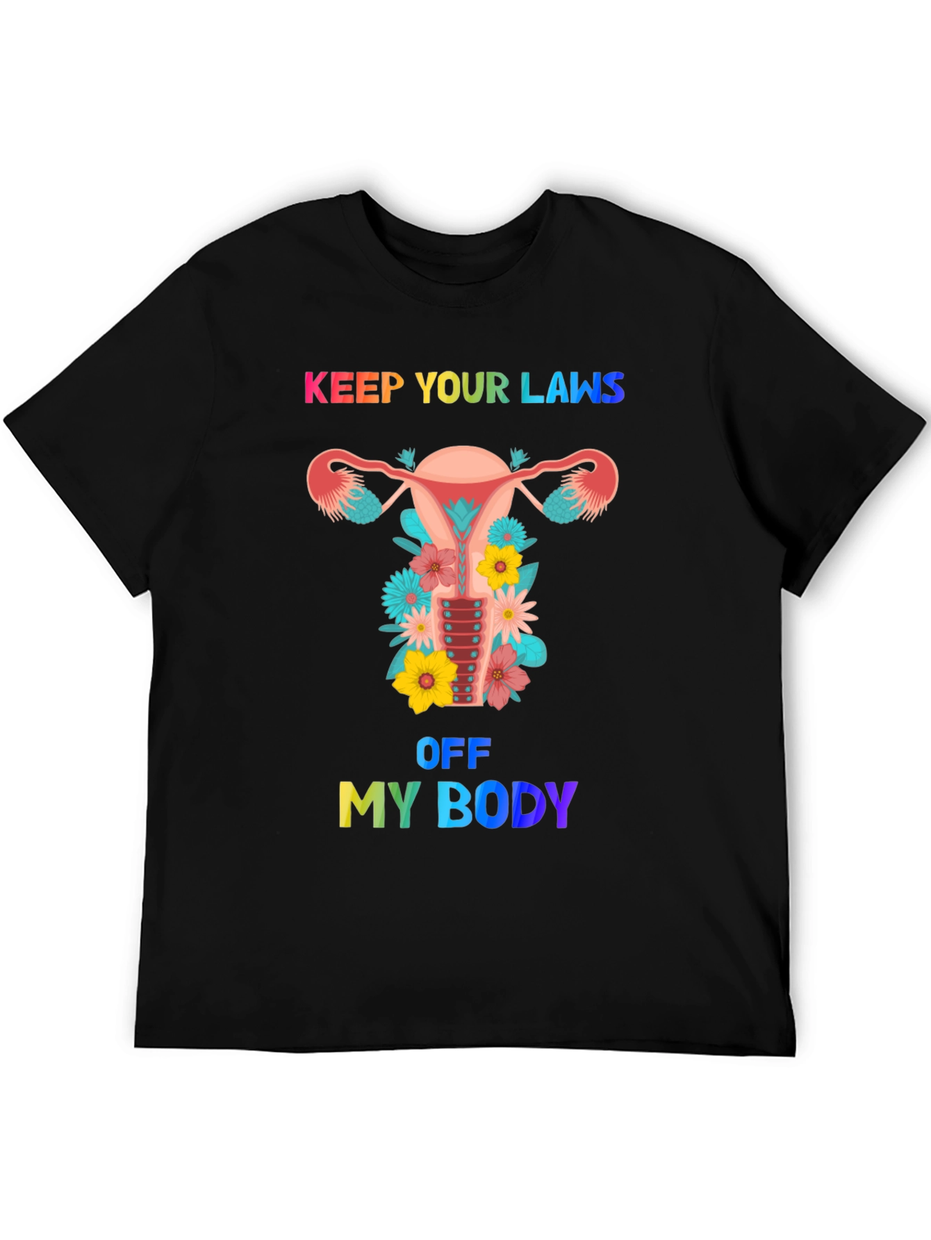 Keep Your Laws Off My Body Graphic Tee