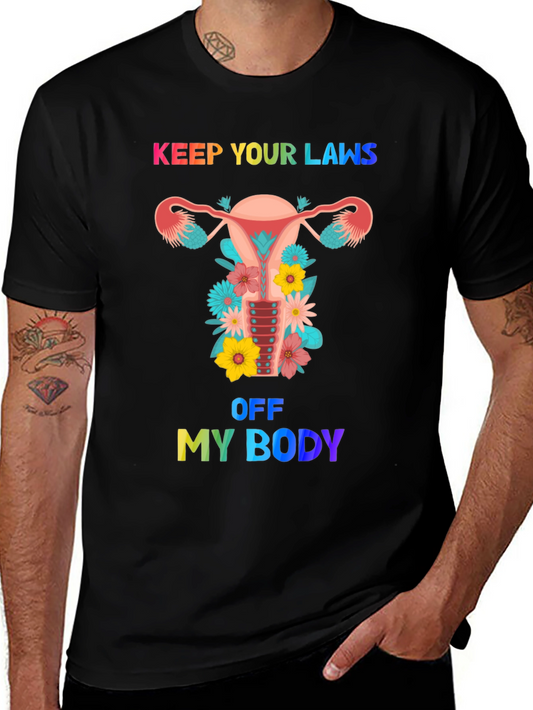 Keep Your Laws Off My Body Graphic Tee