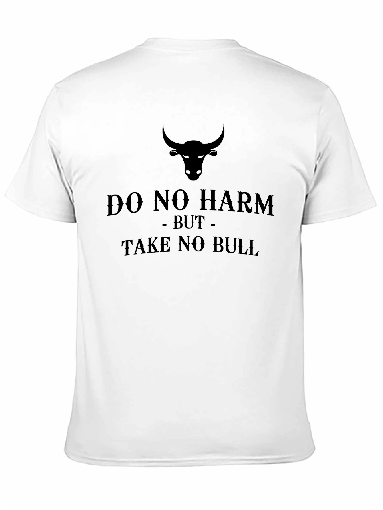 Do No Harm Take No Bull Graphic T-Shirt