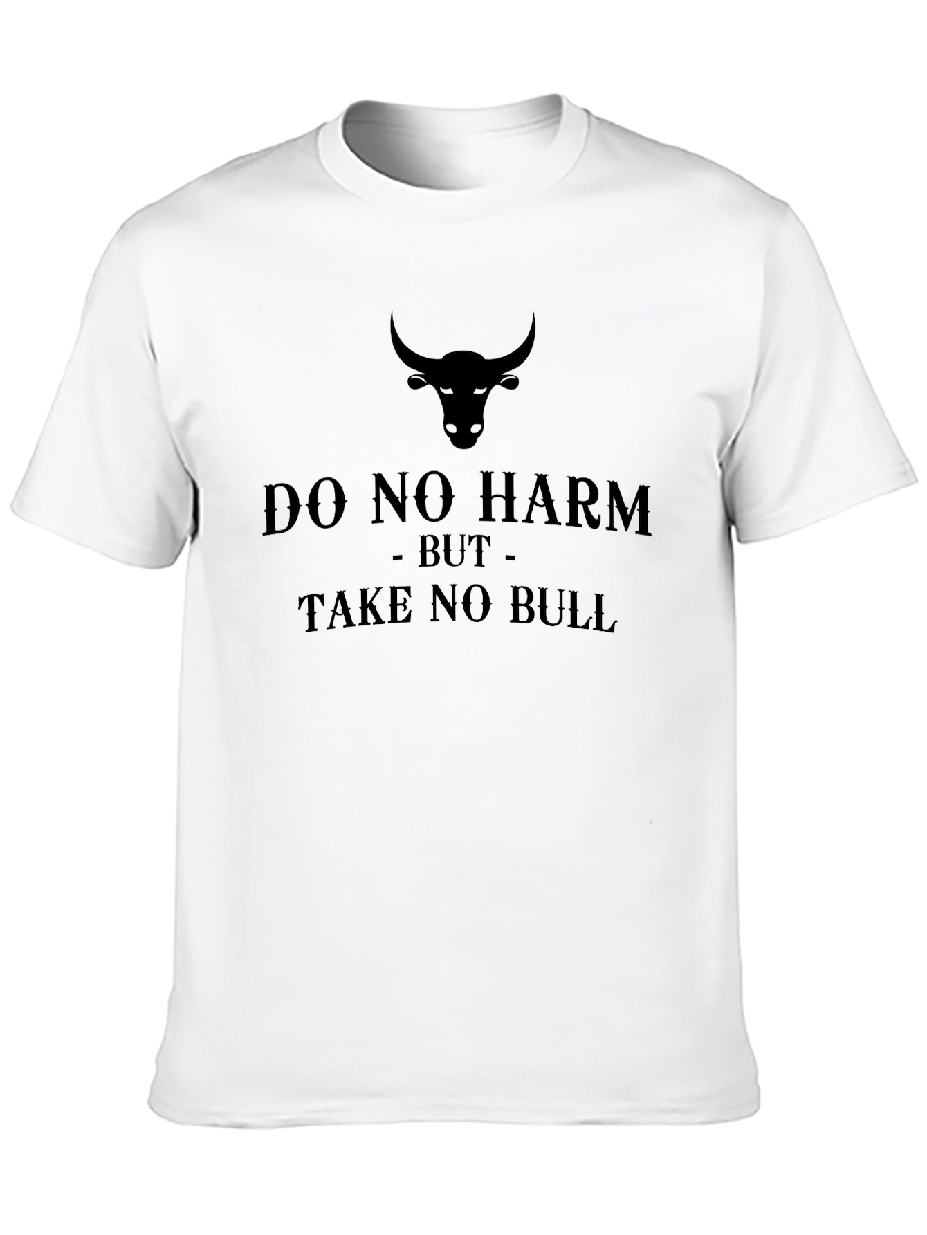 Do No Harm Take No Bull Graphic T-Shirt