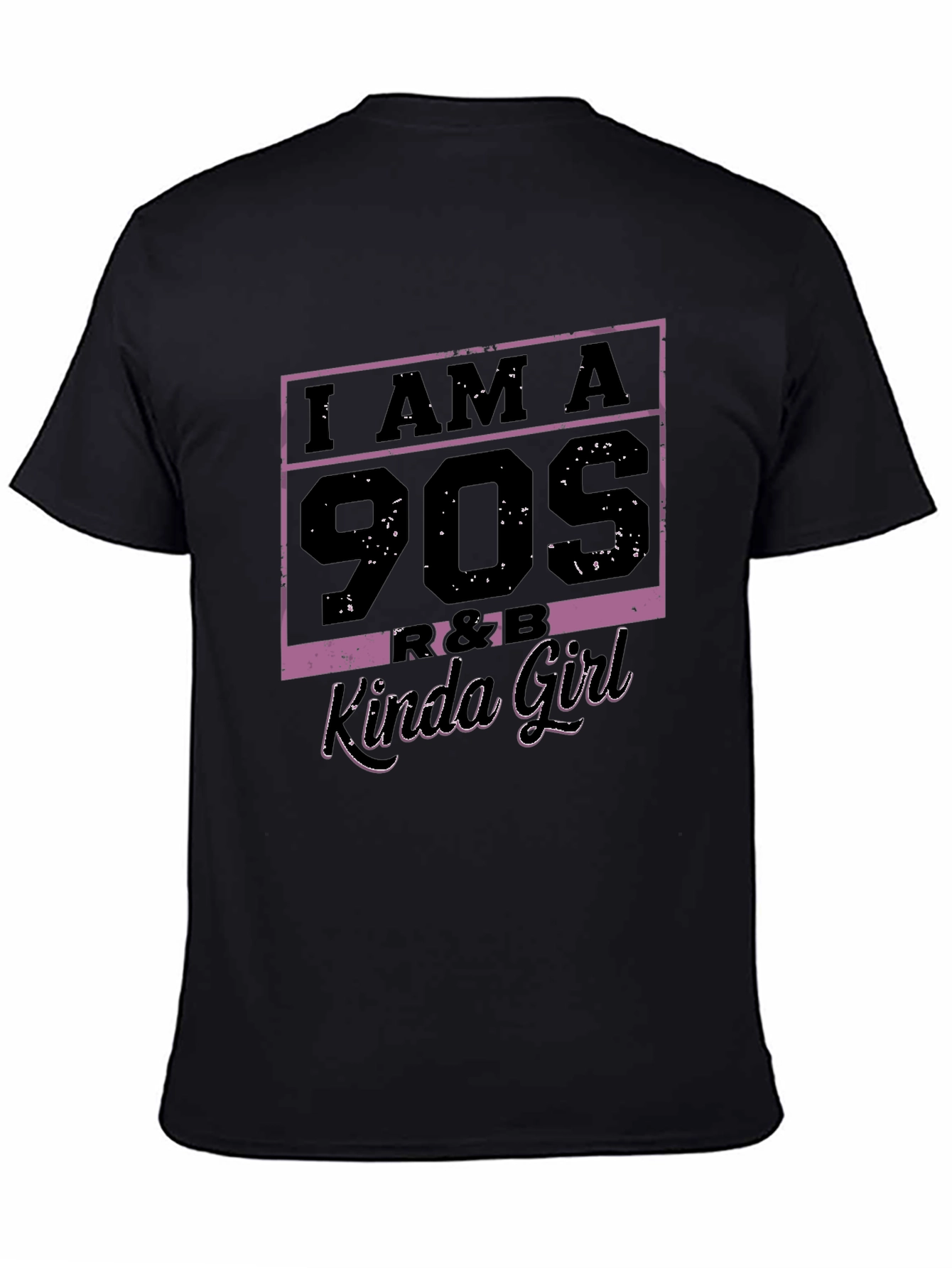 I Am A 90s R&B Kinda Girl T-Shirt