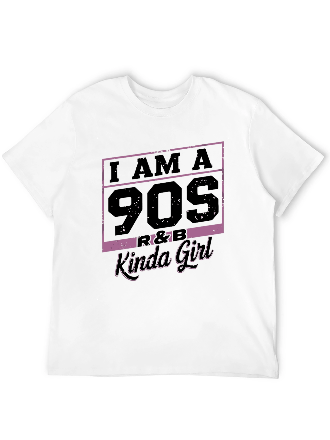 I Am A 90s R&B Kinda Girl T-Shirt