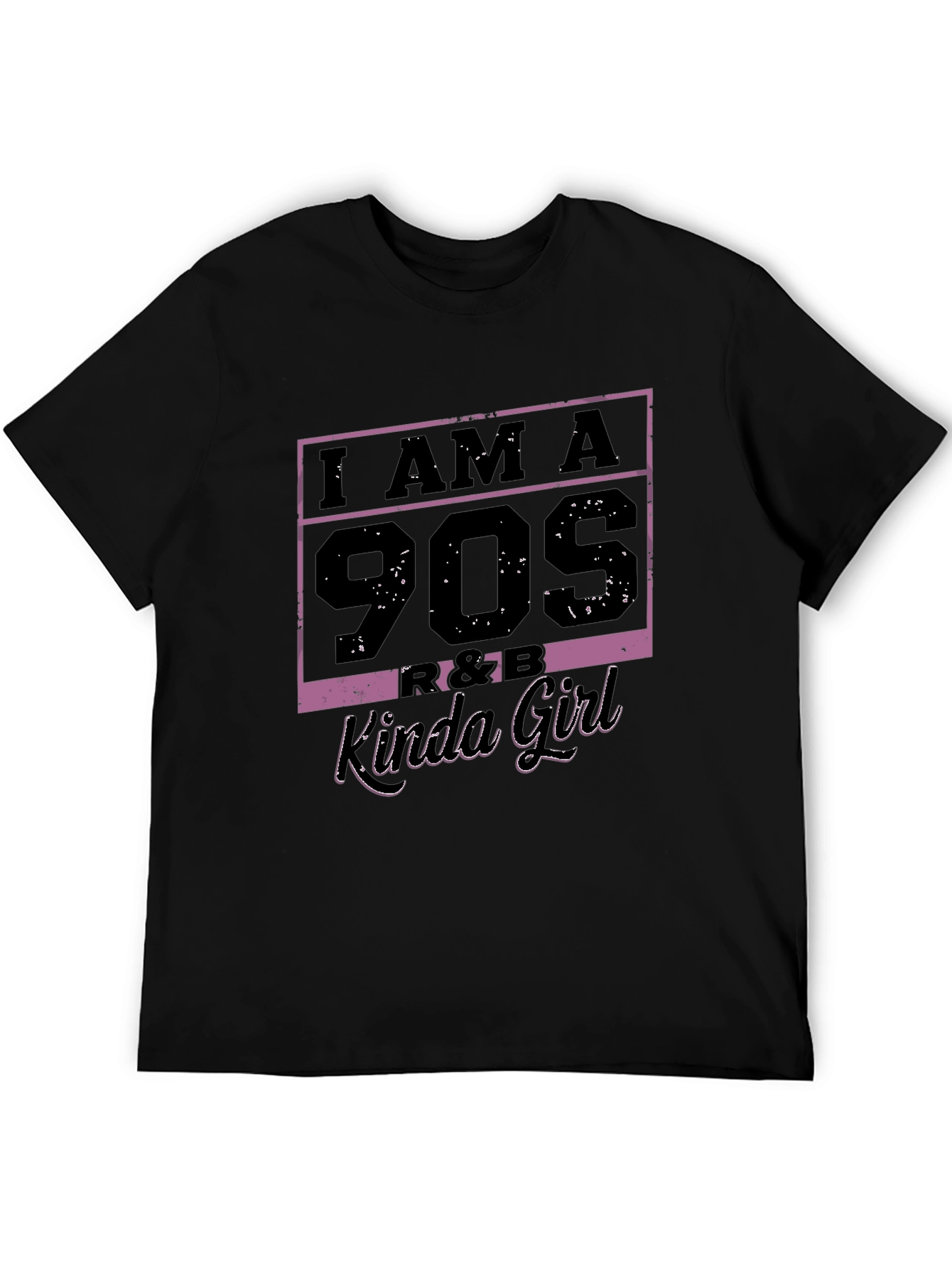 I Am A 90s R&B Kinda Girl T-Shirt