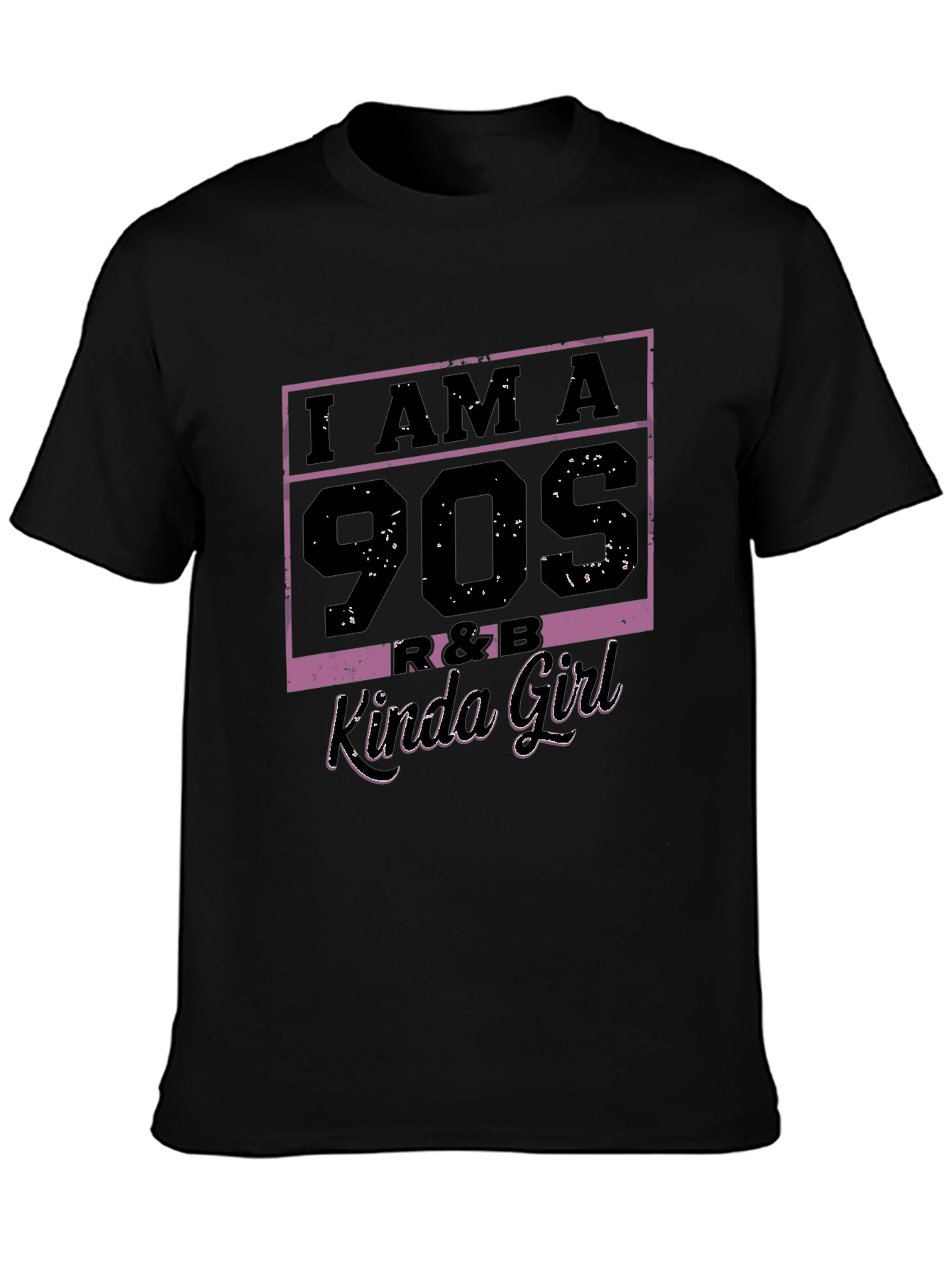 I Am A 90s R&B Kinda Girl T-Shirt