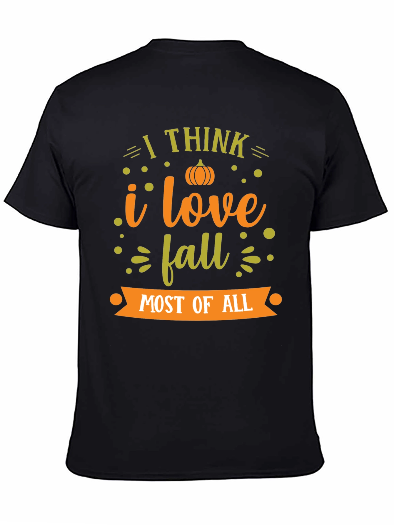 Fall T-Shirt: I Love Fall Most of All
