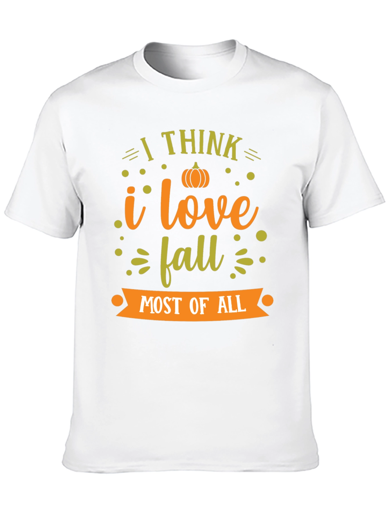 Fall T-Shirt: I Love Fall Most of All