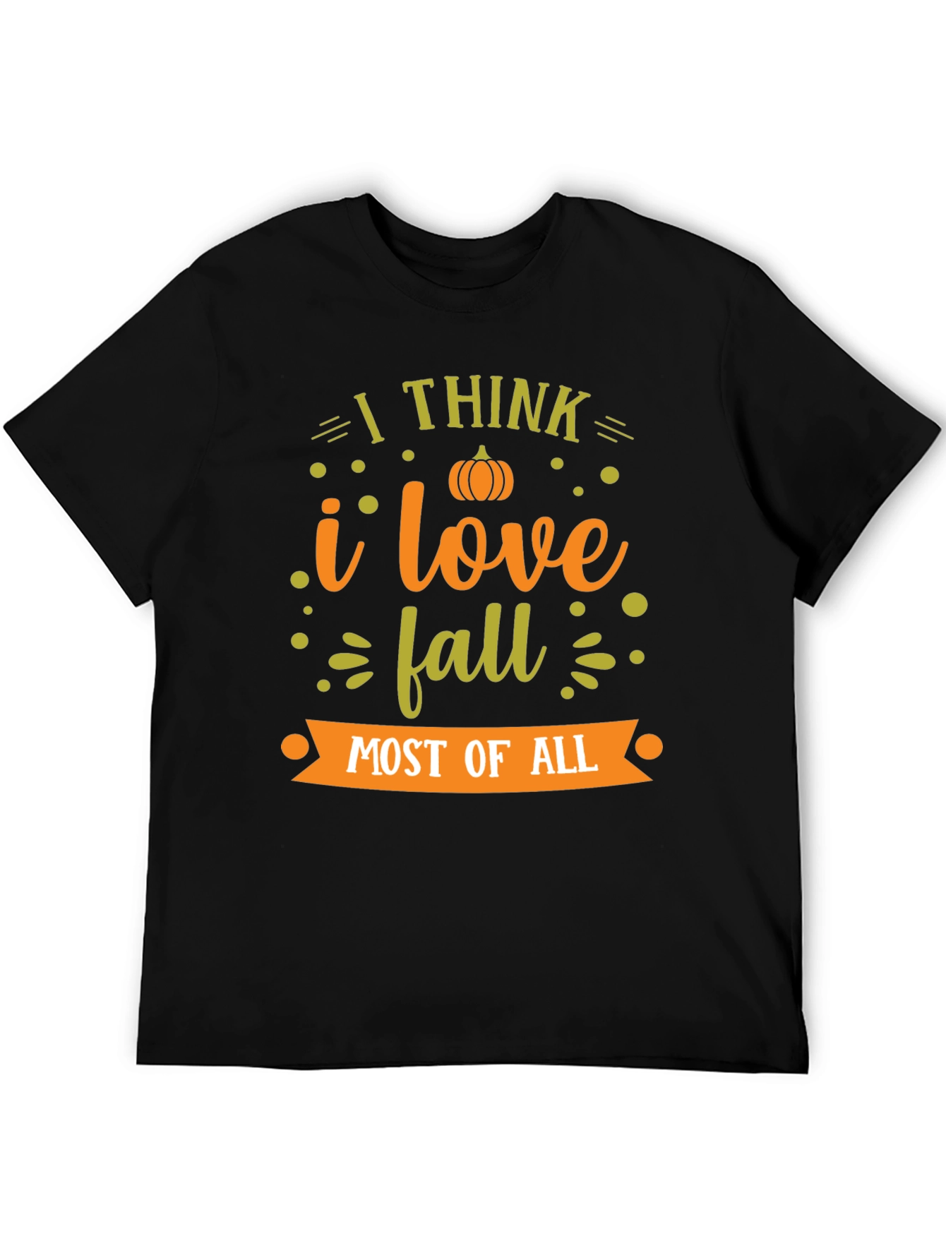 Fall T-Shirt: I Love Fall Most of All