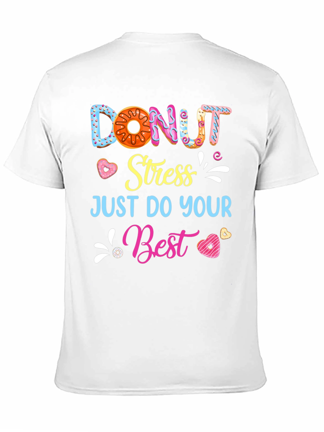 Donut Stress Tee - Motivational T-Shirt