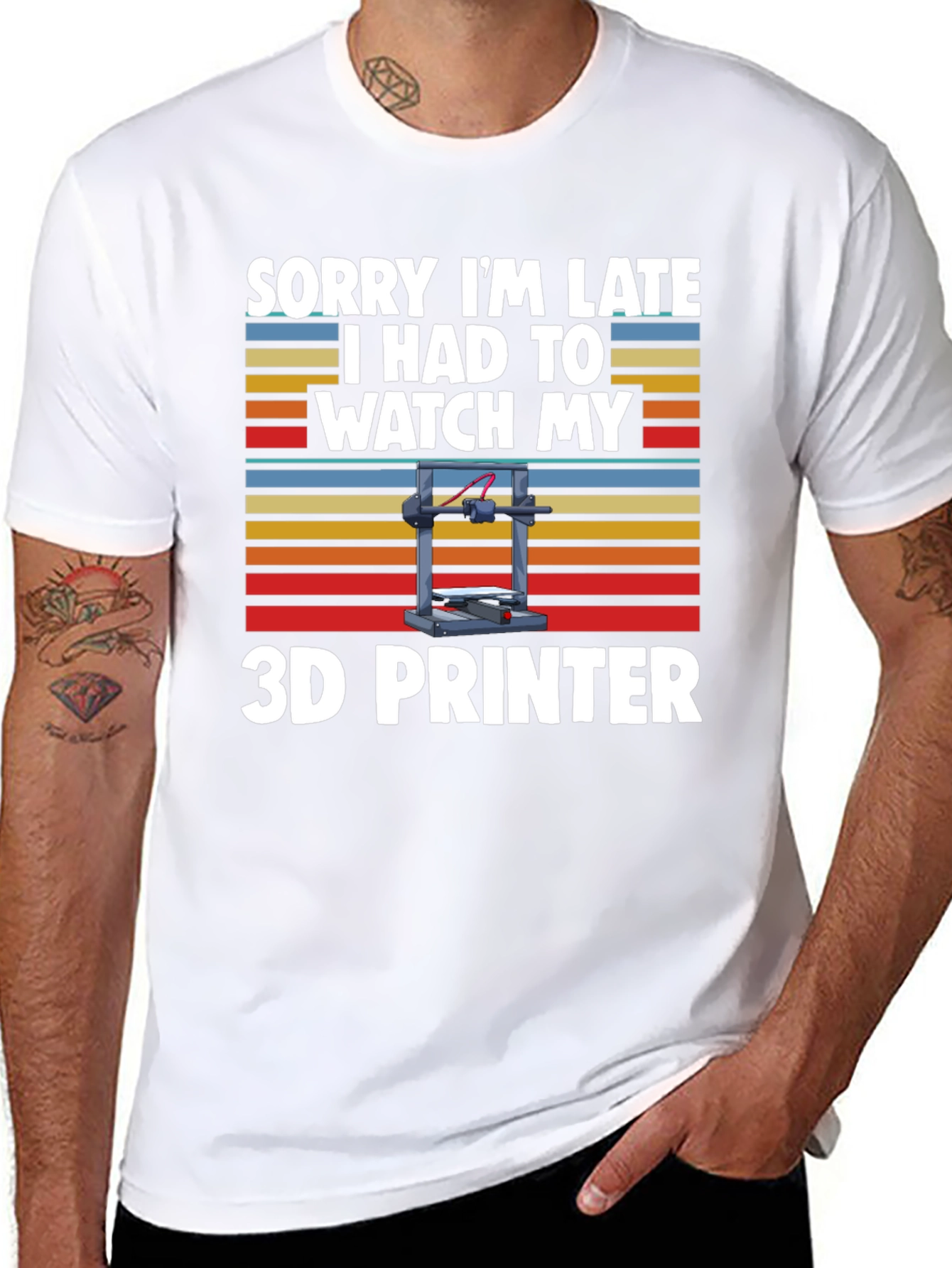 Sorry Im Late 3D Printer T-Shirt