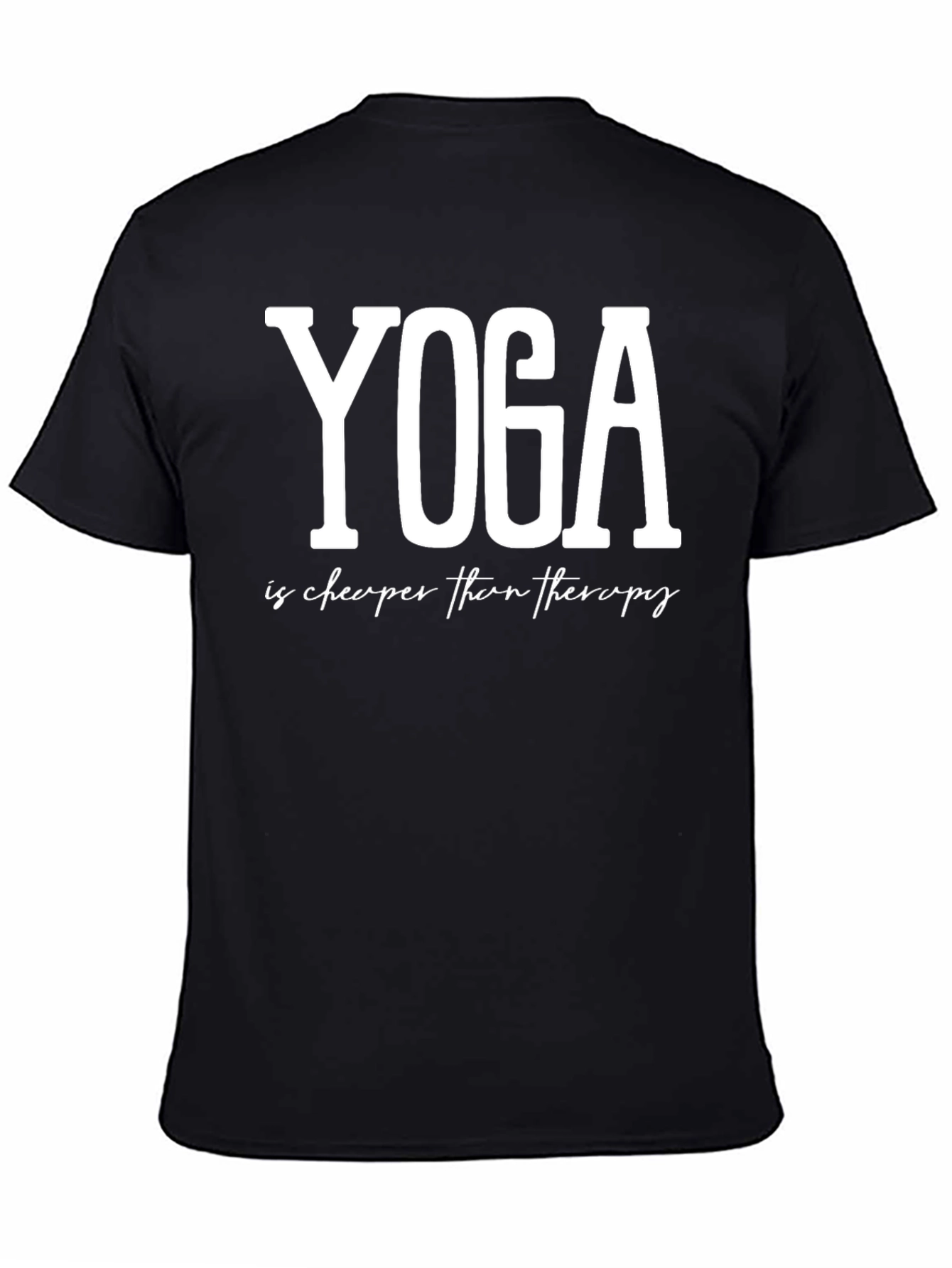Yoga is Cheaper Than Therapy Graphic Tee
