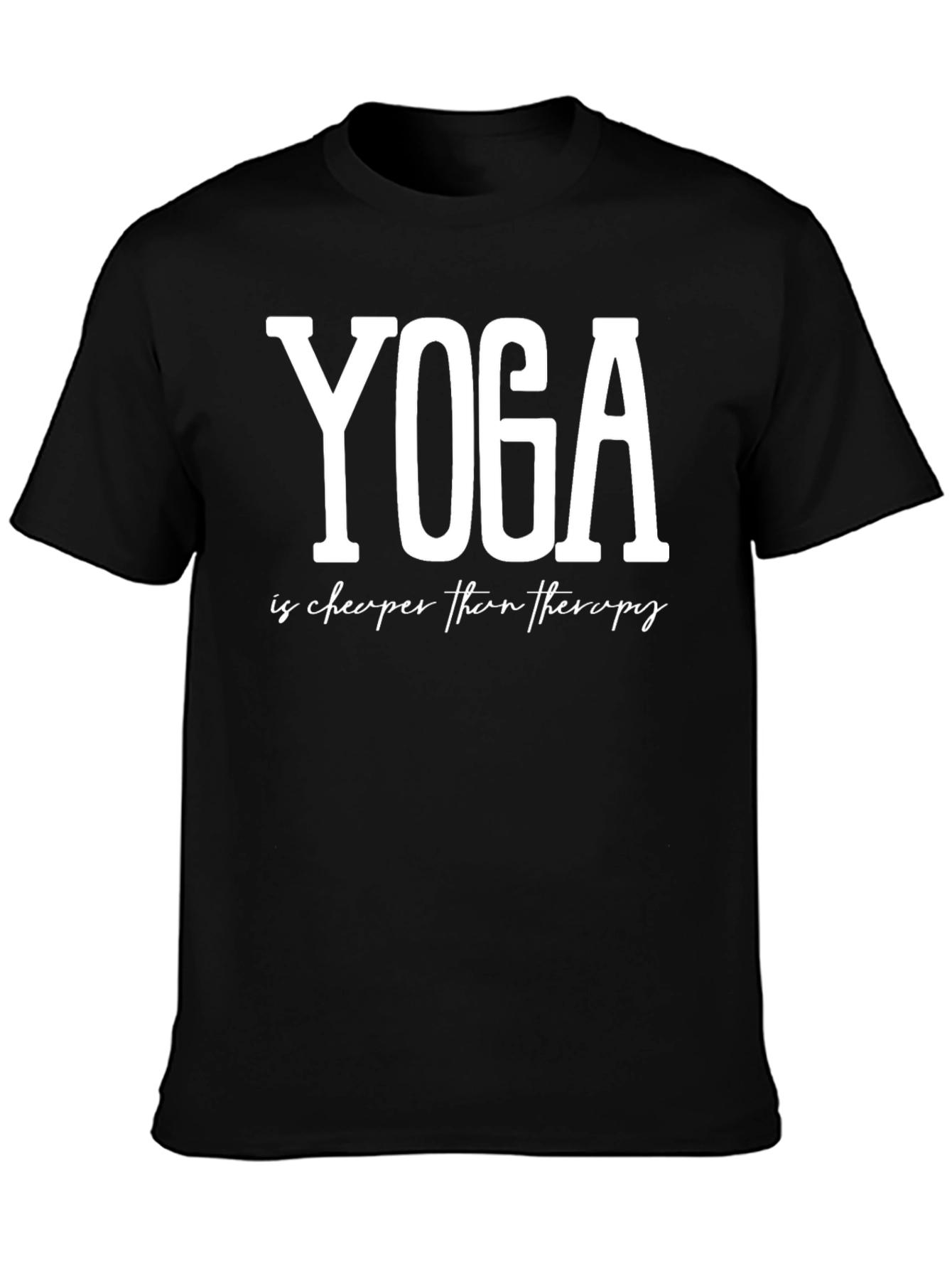Yoga is Cheaper Than Therapy Graphic Tee
