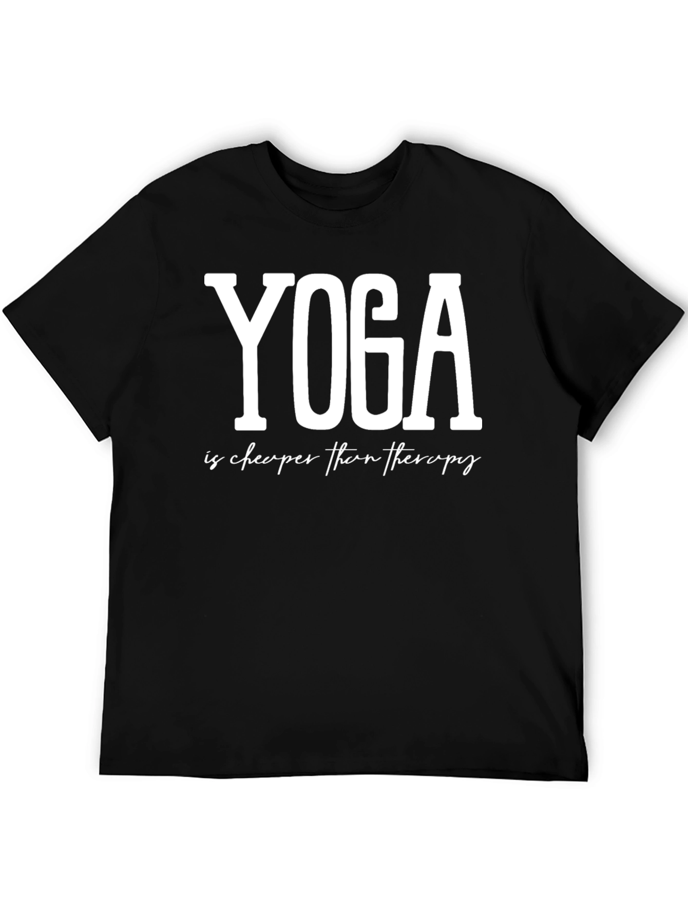 Yoga is Cheaper Than Therapy Graphic Tee