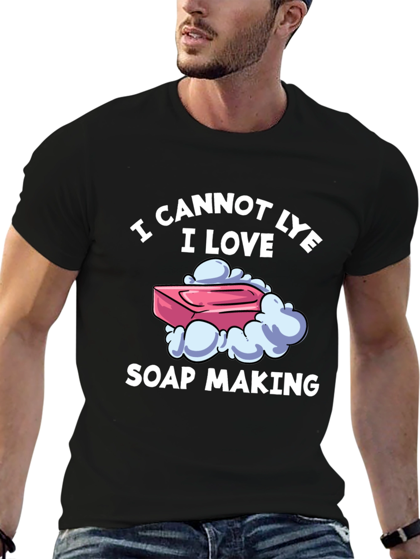 I Cannot Lye I Love Soap Making T-Shirt