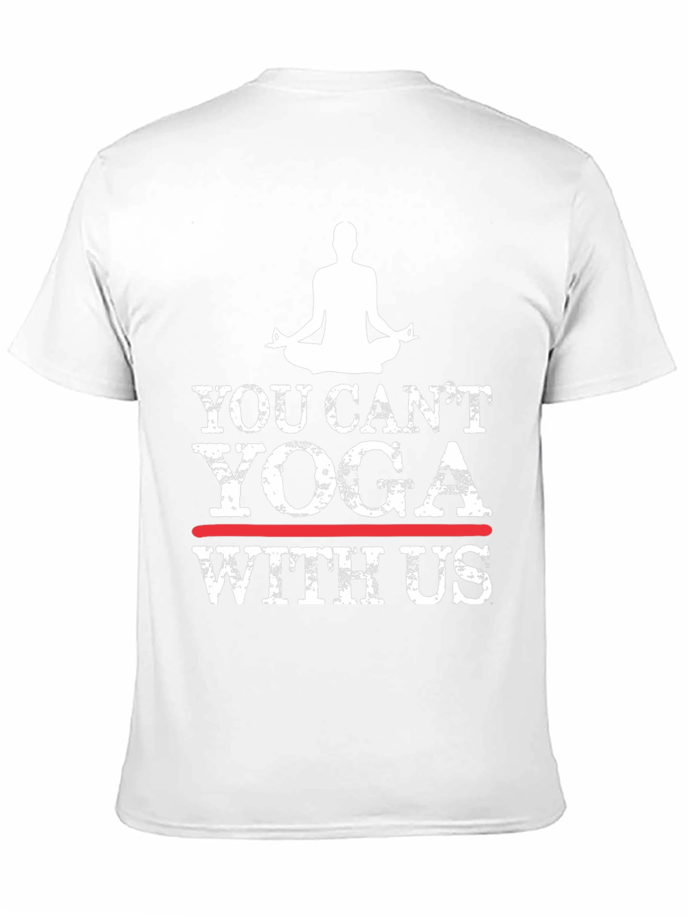 Yoga Graphic T-Shirt - You Cant Yoga With Us