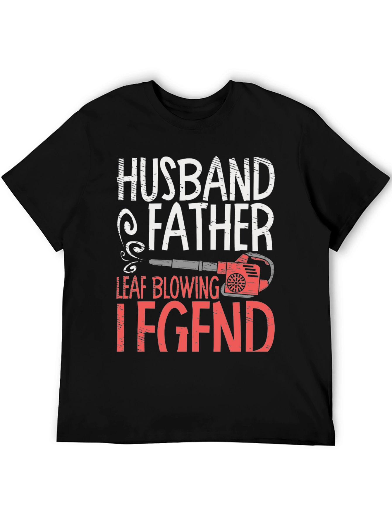 Husband Father Legend Leaf Blowing T-Shirt