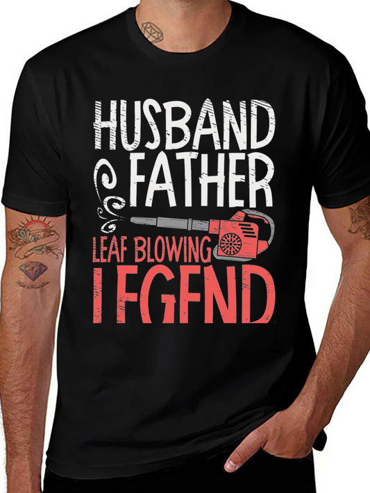 Husband Father Legend Leaf Blowing T-Shirt
