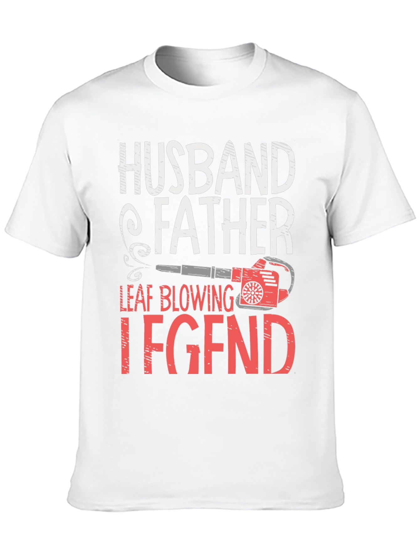 Husband Father Legend Leaf Blowing T-Shirt