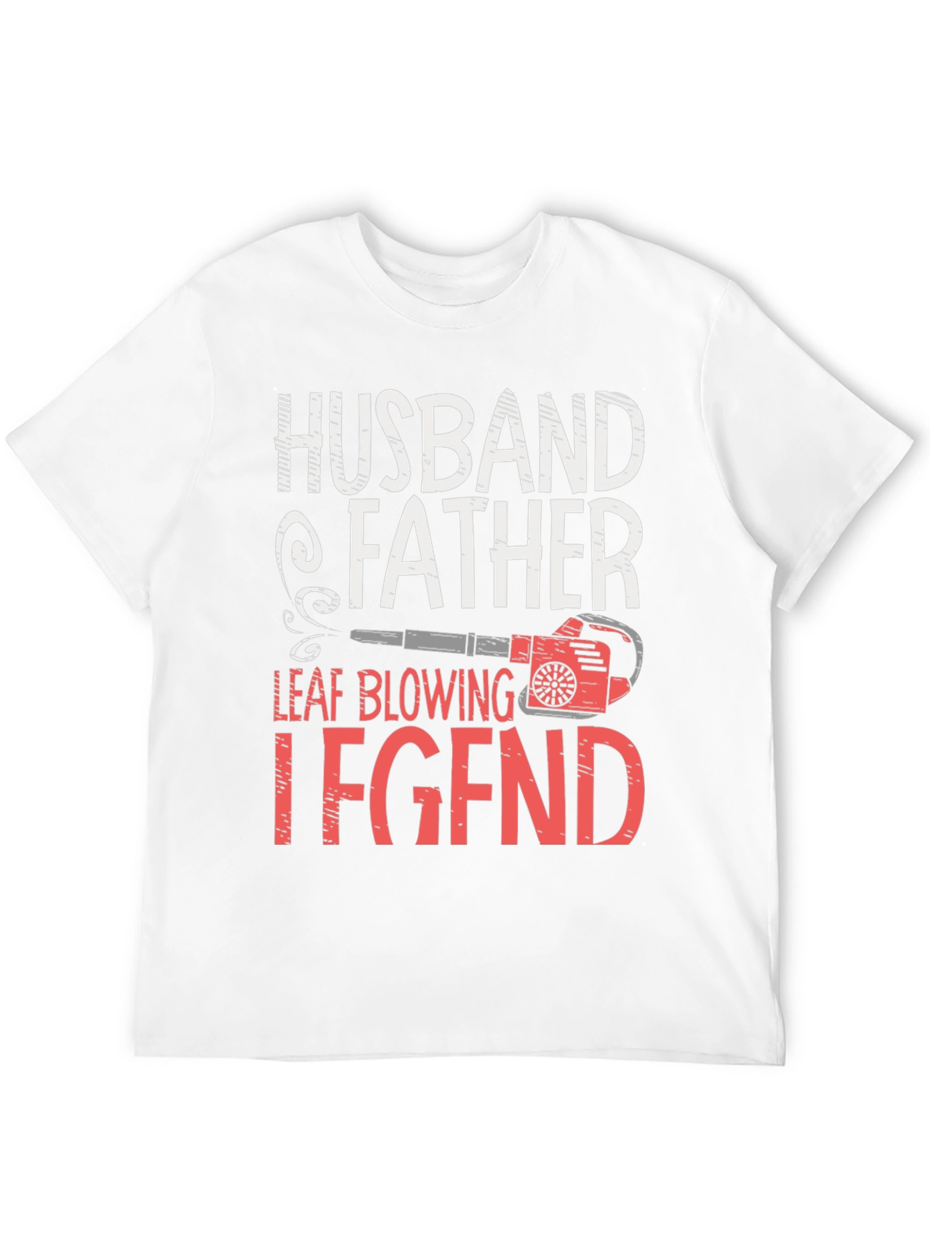 Husband Father Legend Leaf Blowing T-Shirt