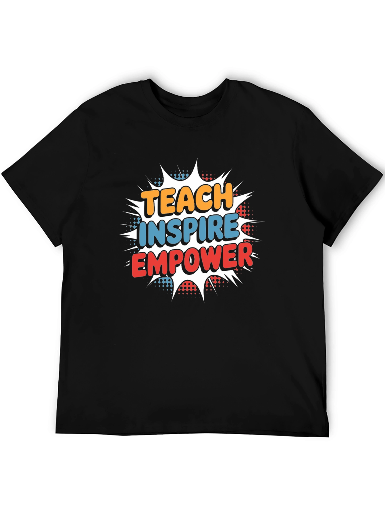 Teach Inspire Empower Graphic T-Shirt