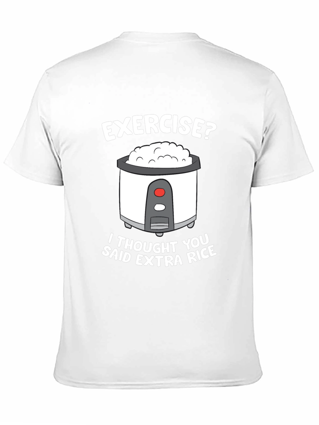 Exercise? Extra Rice Funny T-Shirt