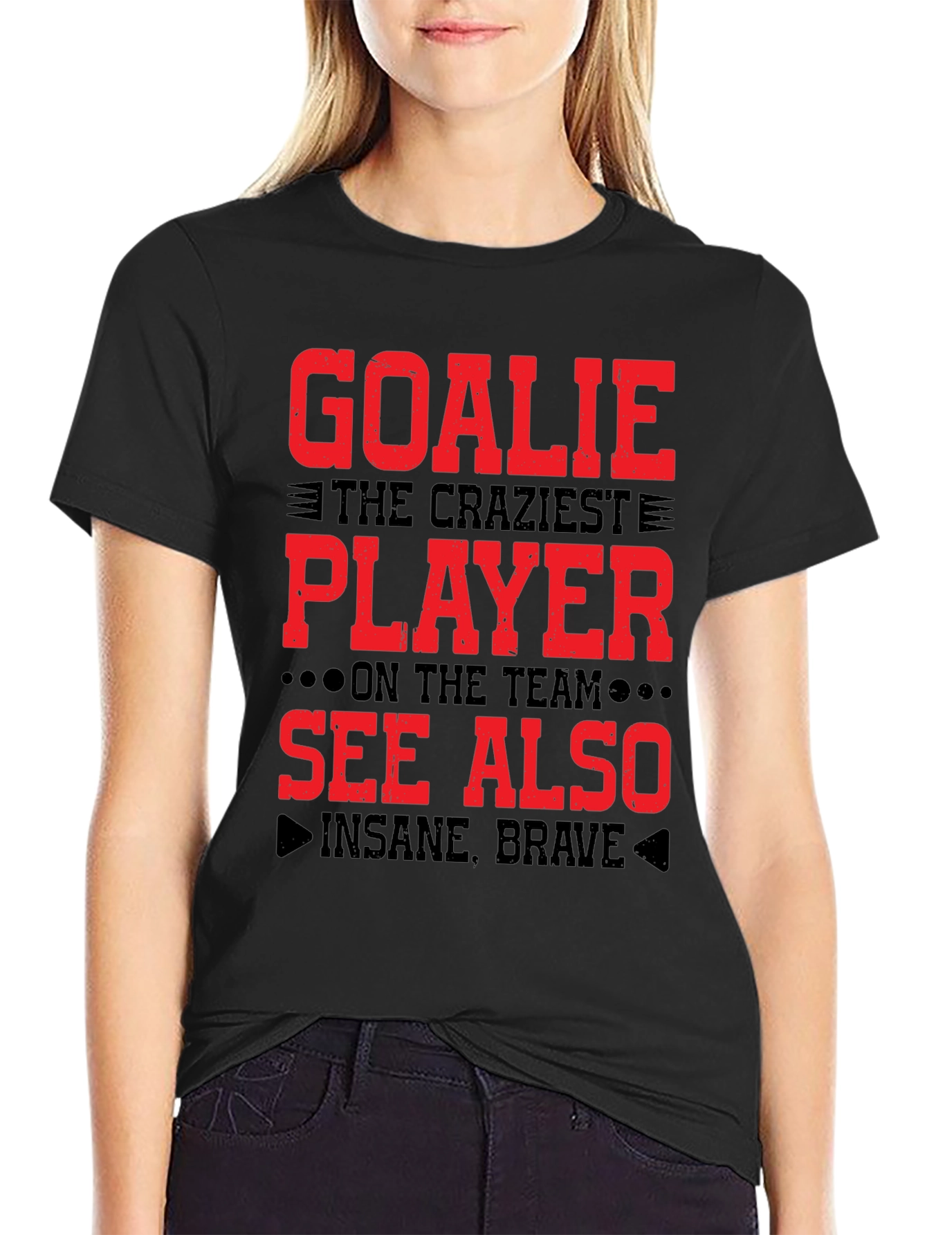 Goalie Craziest Player T-Shirt