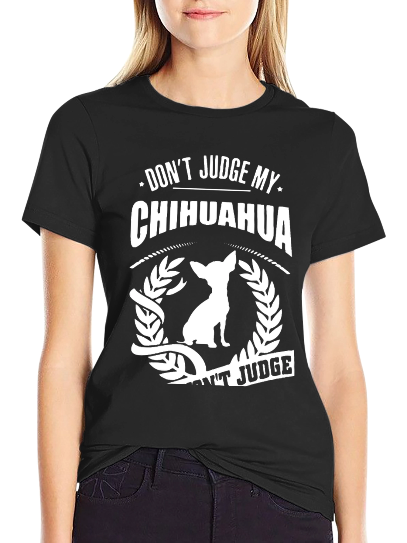 Dont Judge My Chihuahua Black T-Shirt