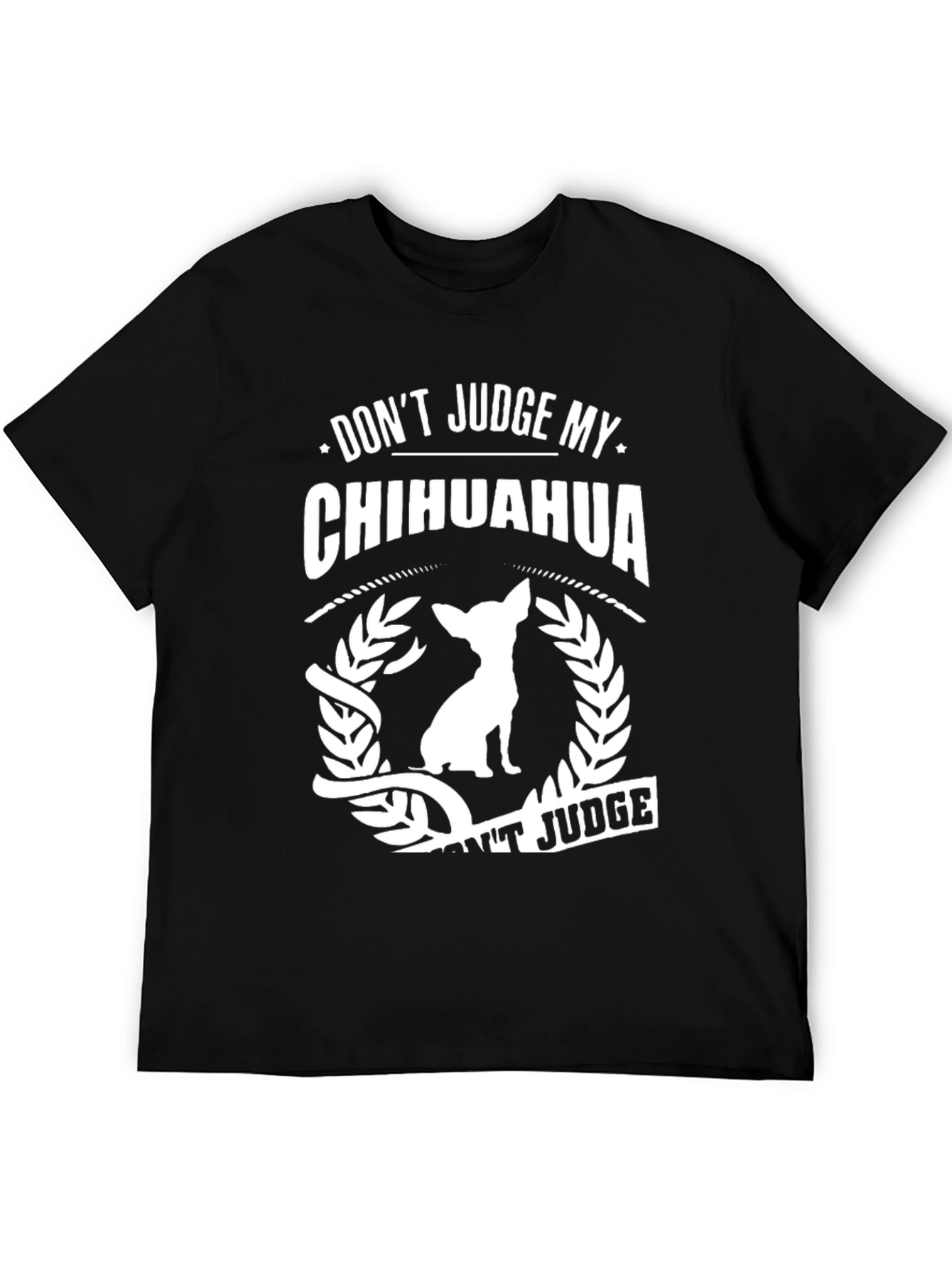 Dont Judge My Chihuahua Black T-Shirt